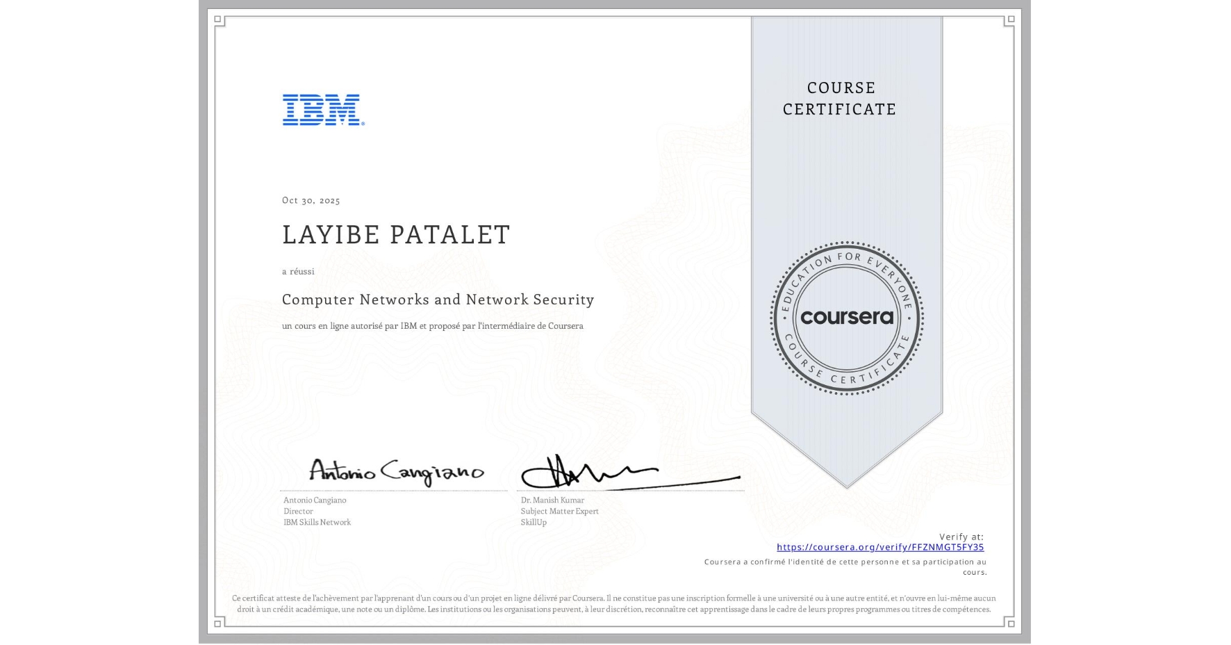 View certificate for LAYIBE PATALET, Computer Networks and Network Security, an online non-credit course authorized by IBM and offered through Coursera