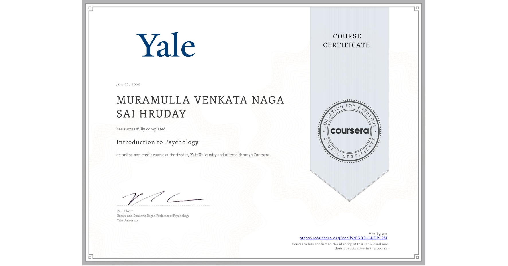 View certificate for MURAMULLA VENKATA NAGA SAI HRUDAY, Introduction to Psychology , an online non-credit course authorized by Yale University and offered through Coursera