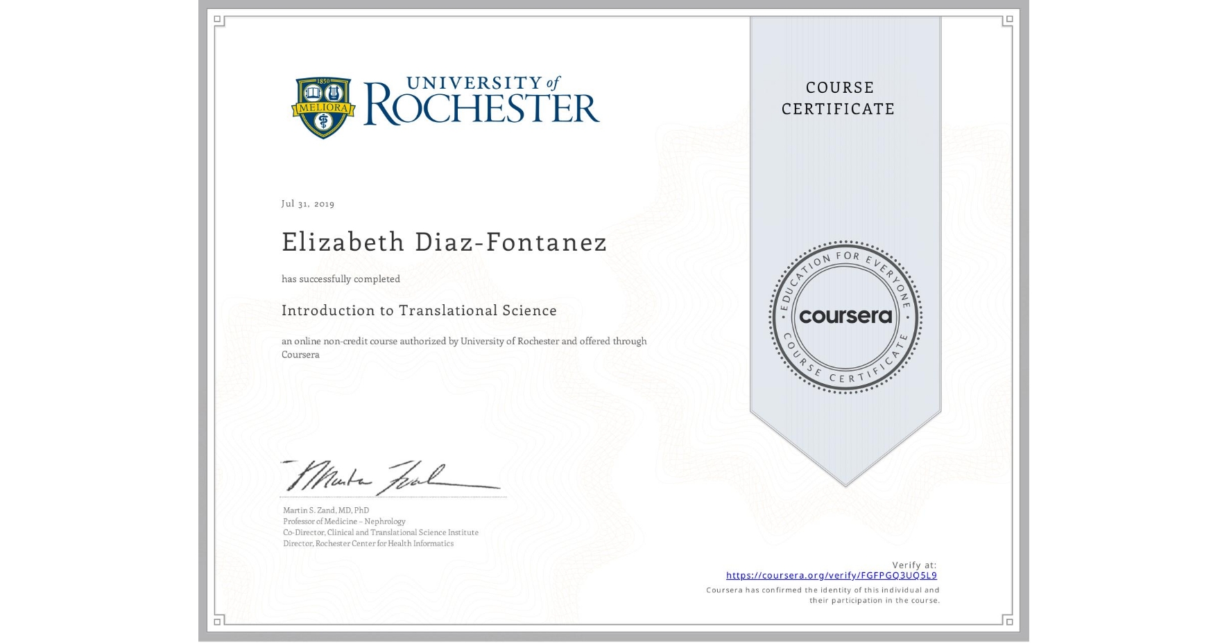 View certificate for Elizabeth Diaz-Fontanez, Introduction to Translational Science, an online non-credit course authorized by University of Rochester and offered through Coursera