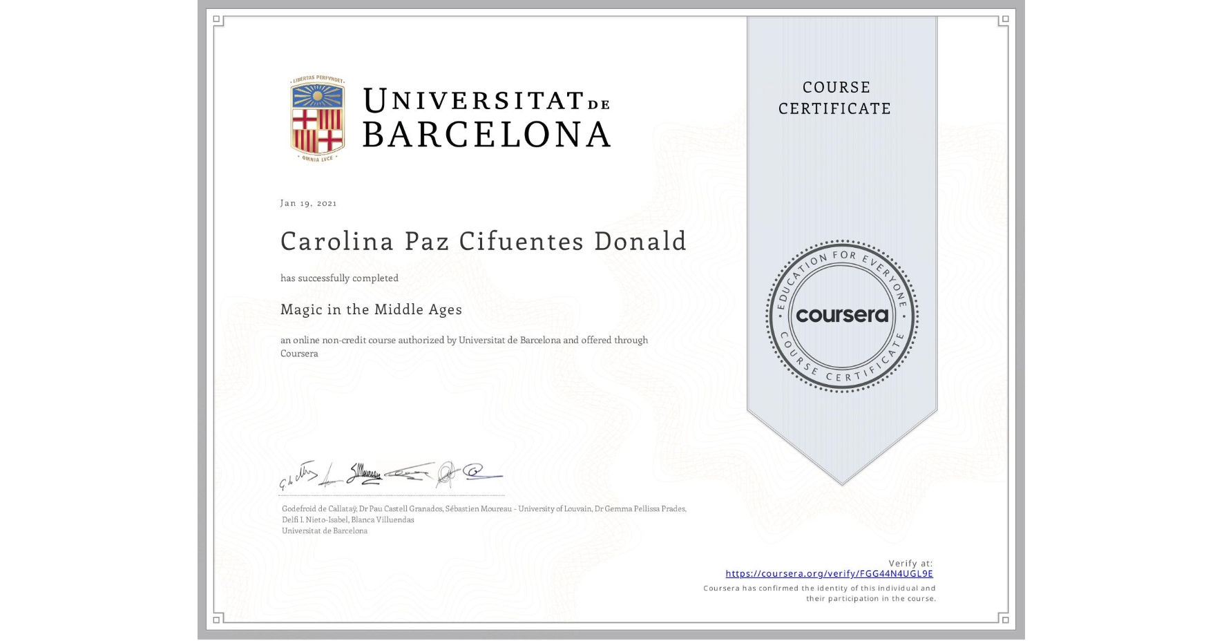 View certificate for Carolina Paz Cifuentes Donald, Magic in the Middle Ages, an online non-credit course authorized by Universitat de Barcelona and offered through Coursera