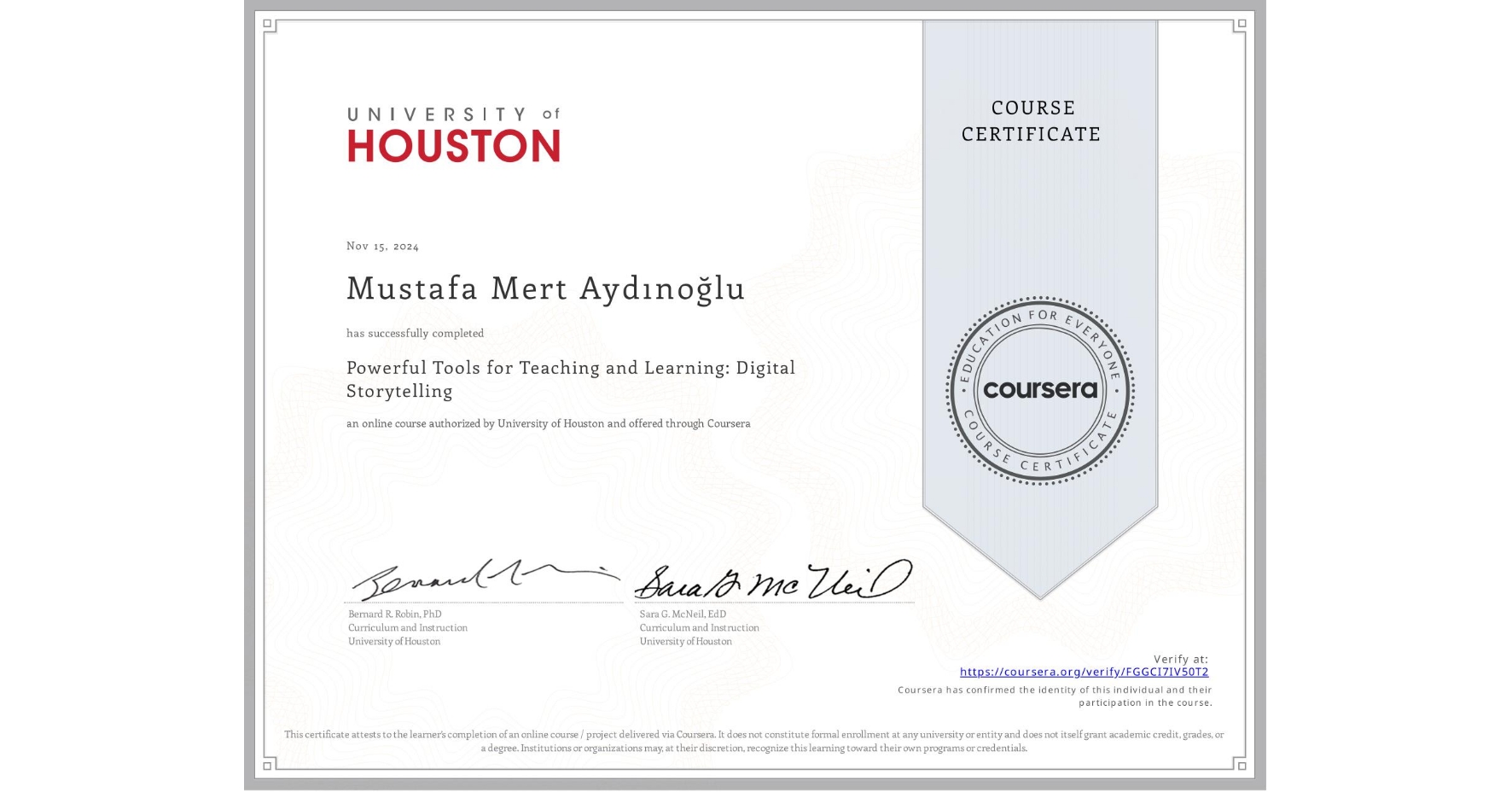 View certificate for Mustafa Mert Aydınoğlu, Powerful Tools for Teaching and Learning: Digital Storytelling, an online non-credit course authorized by University of Houston and offered through Coursera