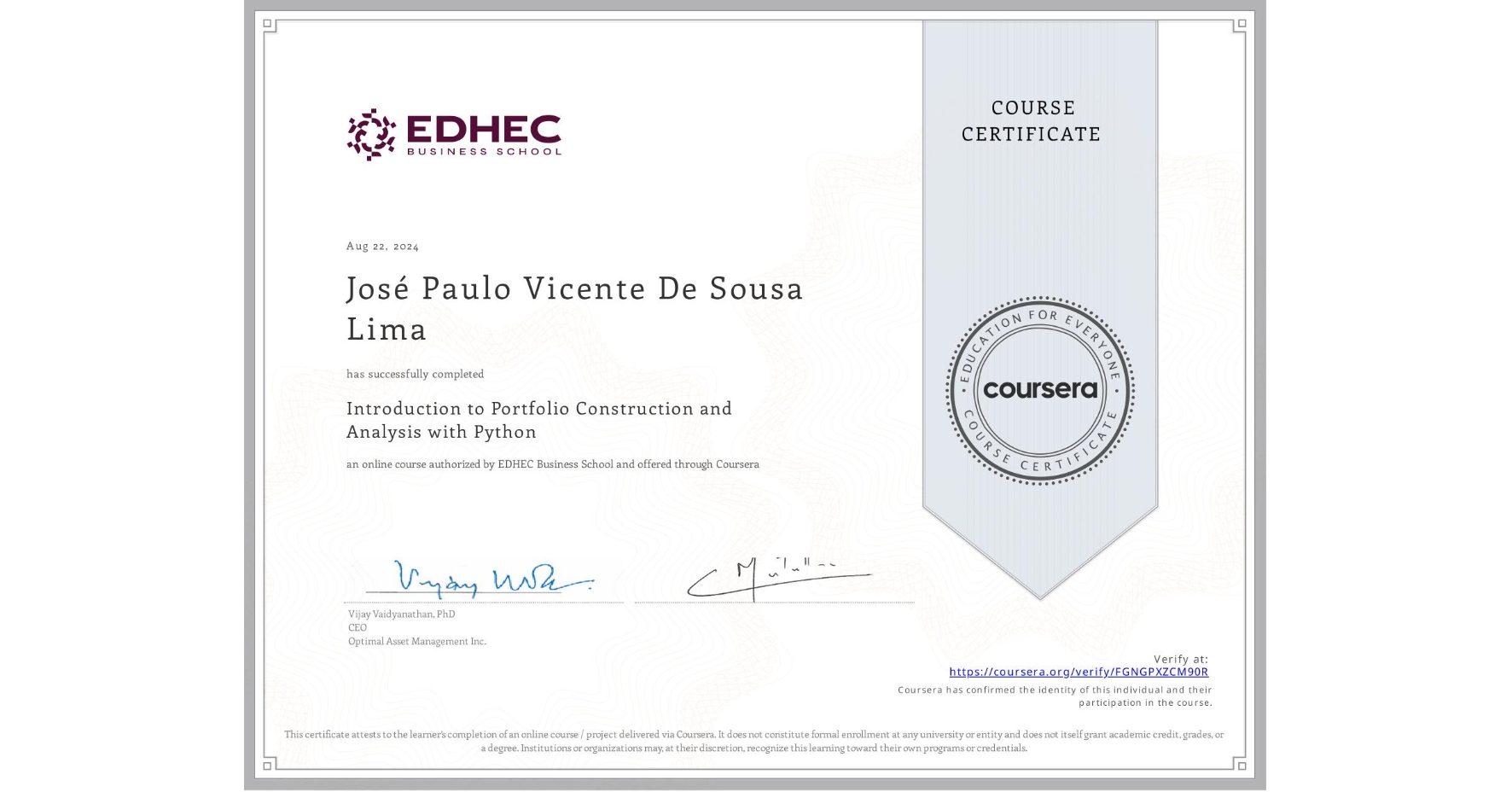 View certificate for José Paulo Vicente De Sousa Lima, Introduction to Portfolio Construction and Analysis with Python, an online non-credit course authorized by EDHEC Business School and offered through Coursera