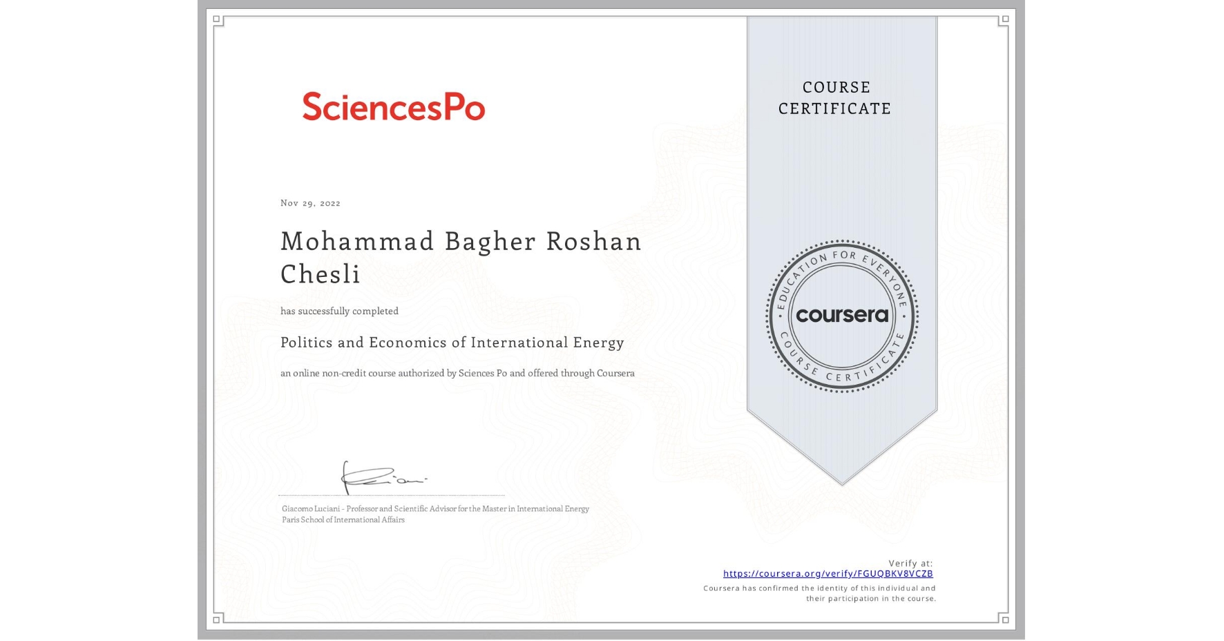 View certificate for Mohammad Bagher  Roshan Chesli, Politics and Economics of International Energy, an online non-credit course authorized by Sciences Po and offered through Coursera