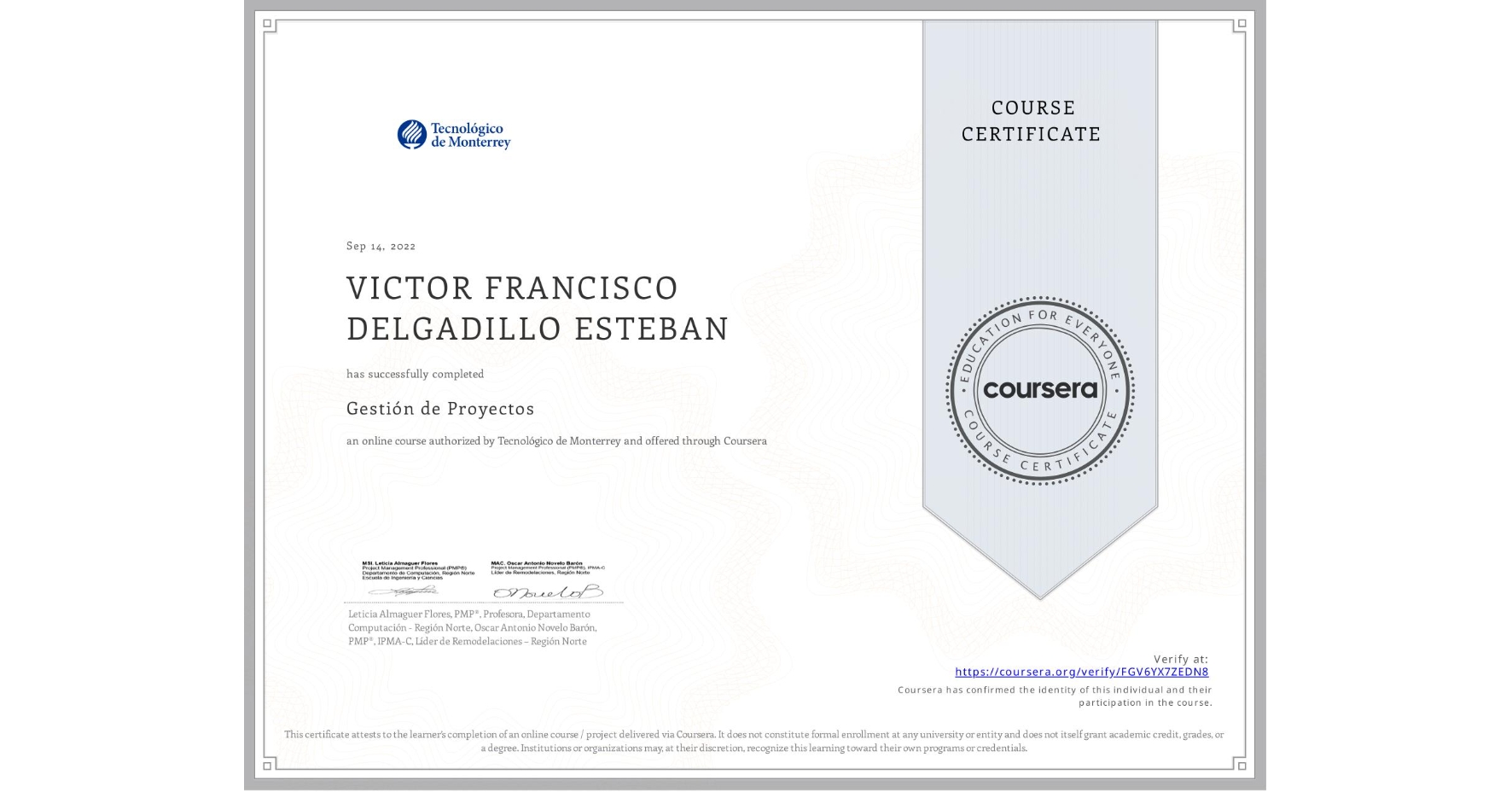 View certificate for VICTOR FRANCISCO DELGADILLO ESTEBAN, Gestión de Proyectos, an online non-credit course authorized by Tecnológico de Monterrey and offered through Coursera