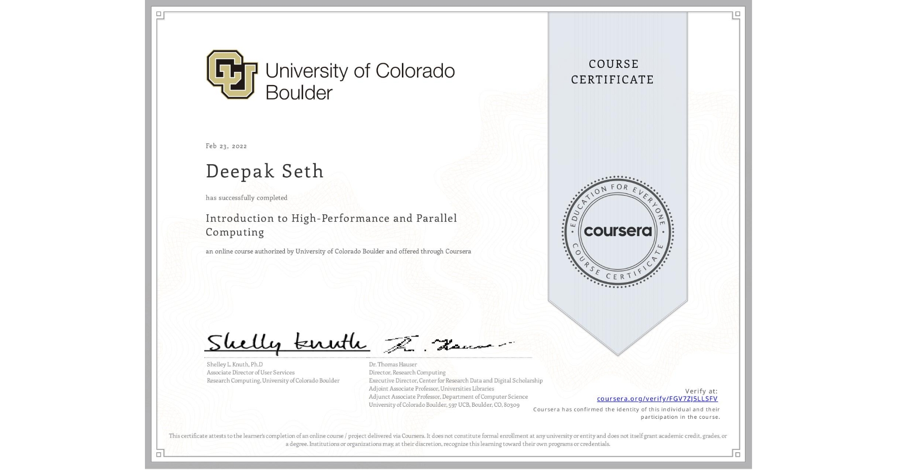 View certificate for Deepak Seth, Introduction to High-Performance and Parallel Computing, an online non-credit course authorized by University of Colorado Boulder and offered through Coursera