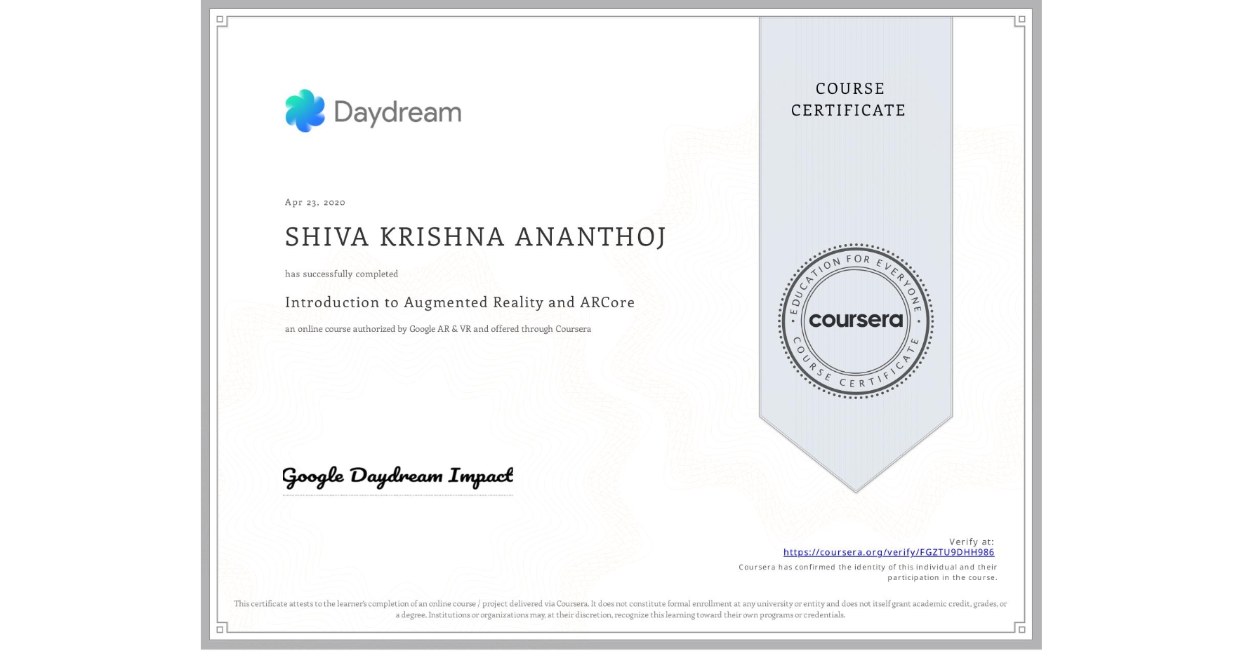View certificate for SHIVA KRISHNA ANANTHOJ, Introduction to Augmented Reality and ARCore, an online non-credit course authorized by Google AR & VR and offered through Coursera