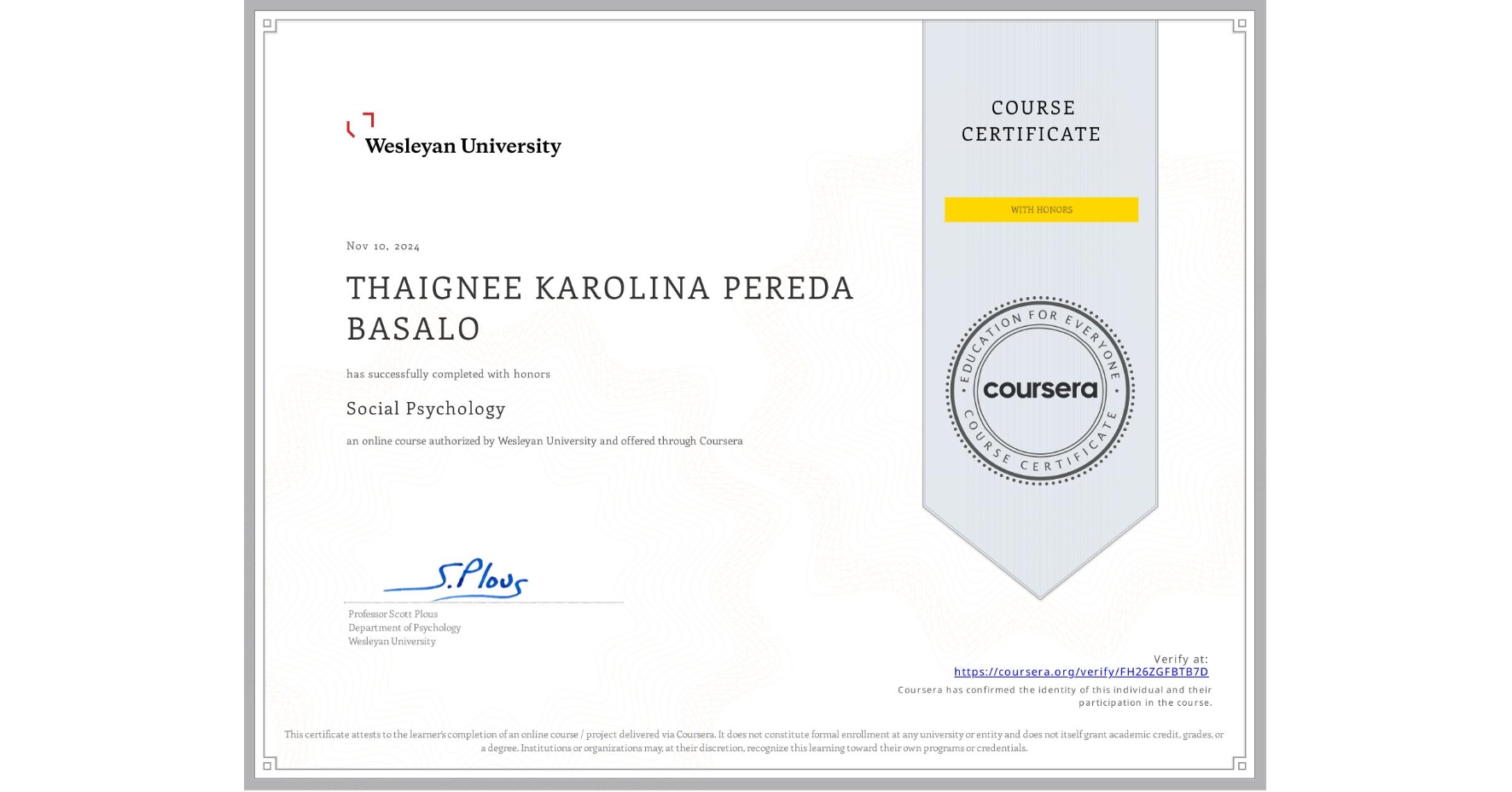 View certificate for THAIGNEE KAROLINA PEREDA BASALO, Social Psychology, an online non-credit course authorized by Wesleyan University and offered through Coursera