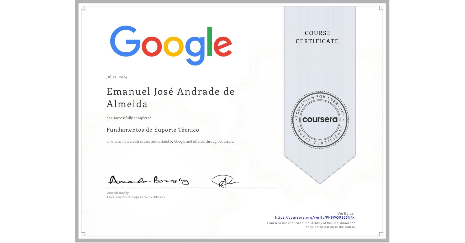 View certificate for Emanuel José Andrade de Almeida, Fundamentos do Suporte Técnico, an online non-credit course authorized by Google and offered through Coursera
