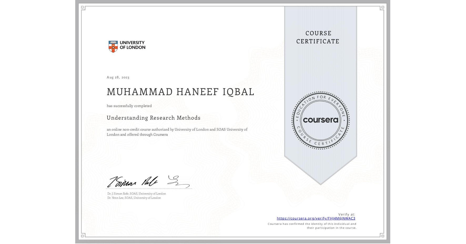 View certificate for MUHAMMAD HANEEF IQBAL, Understanding Research Methods, an online non-credit course authorized by University of London & SOAS University of London and offered through Coursera