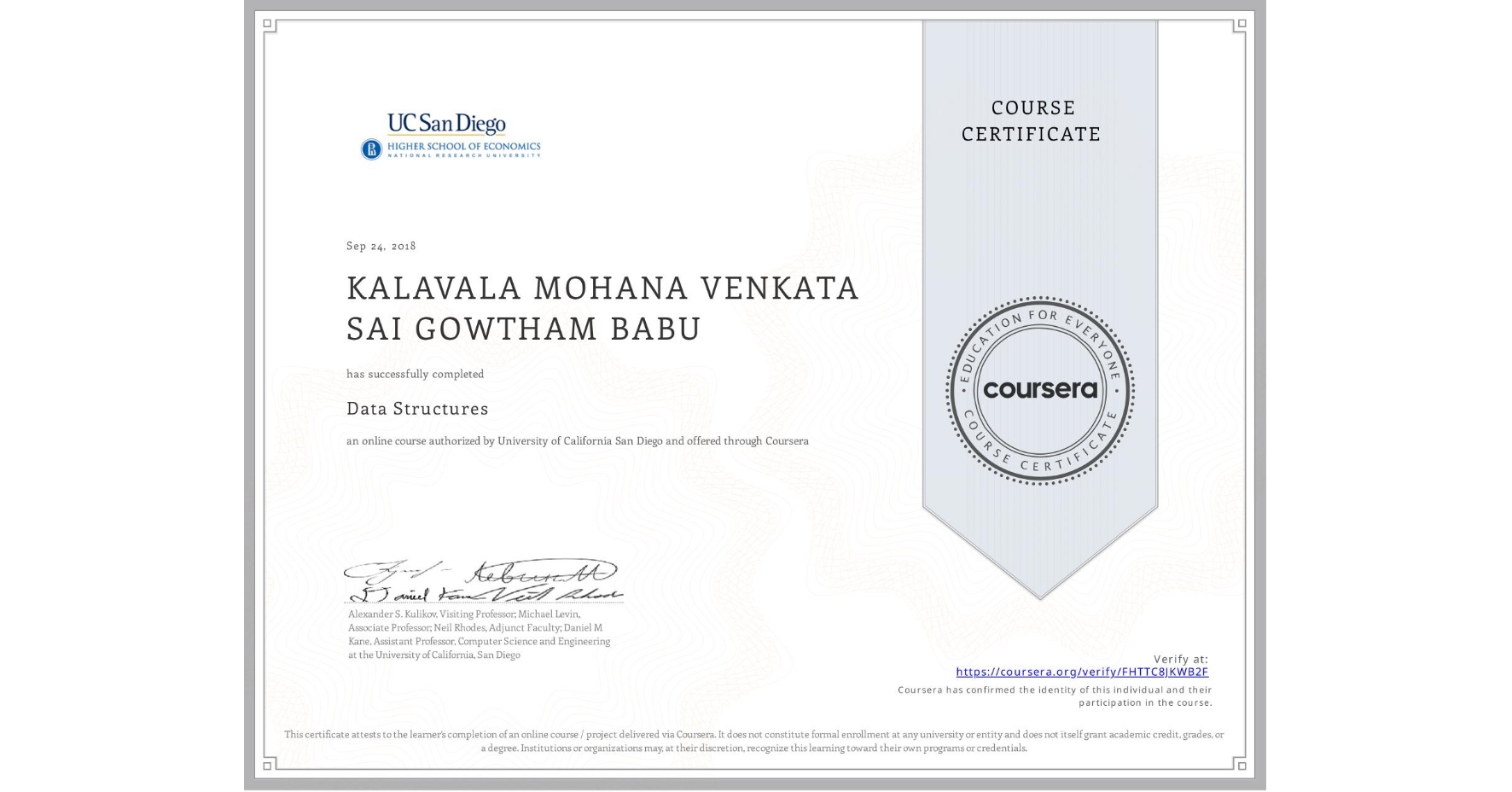 View certificate for KALAVALA MOHANA VENKATA SAI GOWTHAM BABU, Data Structures, an online non-credit course authorized by University of California San Diego and offered through Coursera