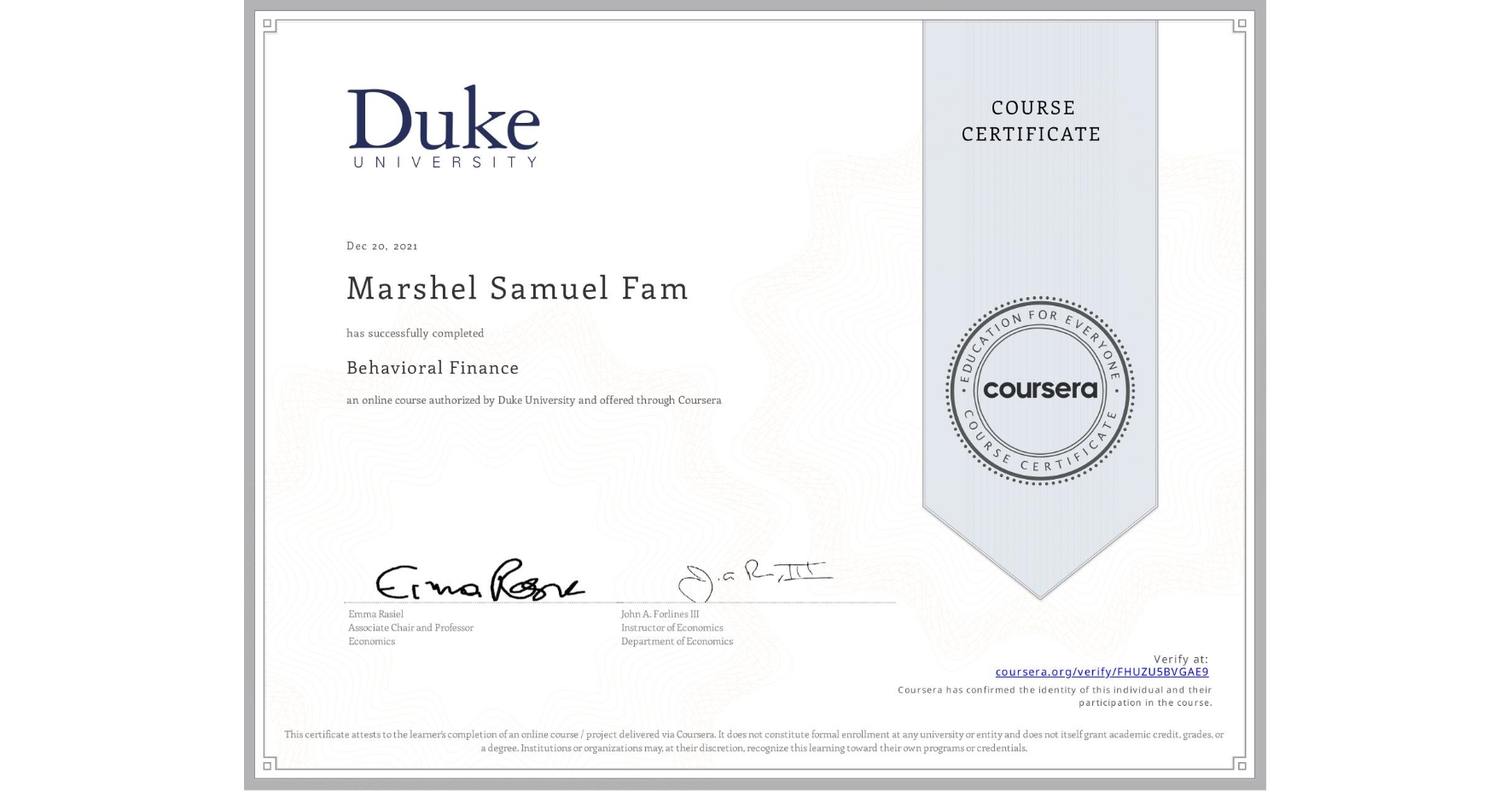 View certificate for Marshel Samuel Fam, Behavioral Finance, an online non-credit course authorized by Duke University and offered through Coursera
