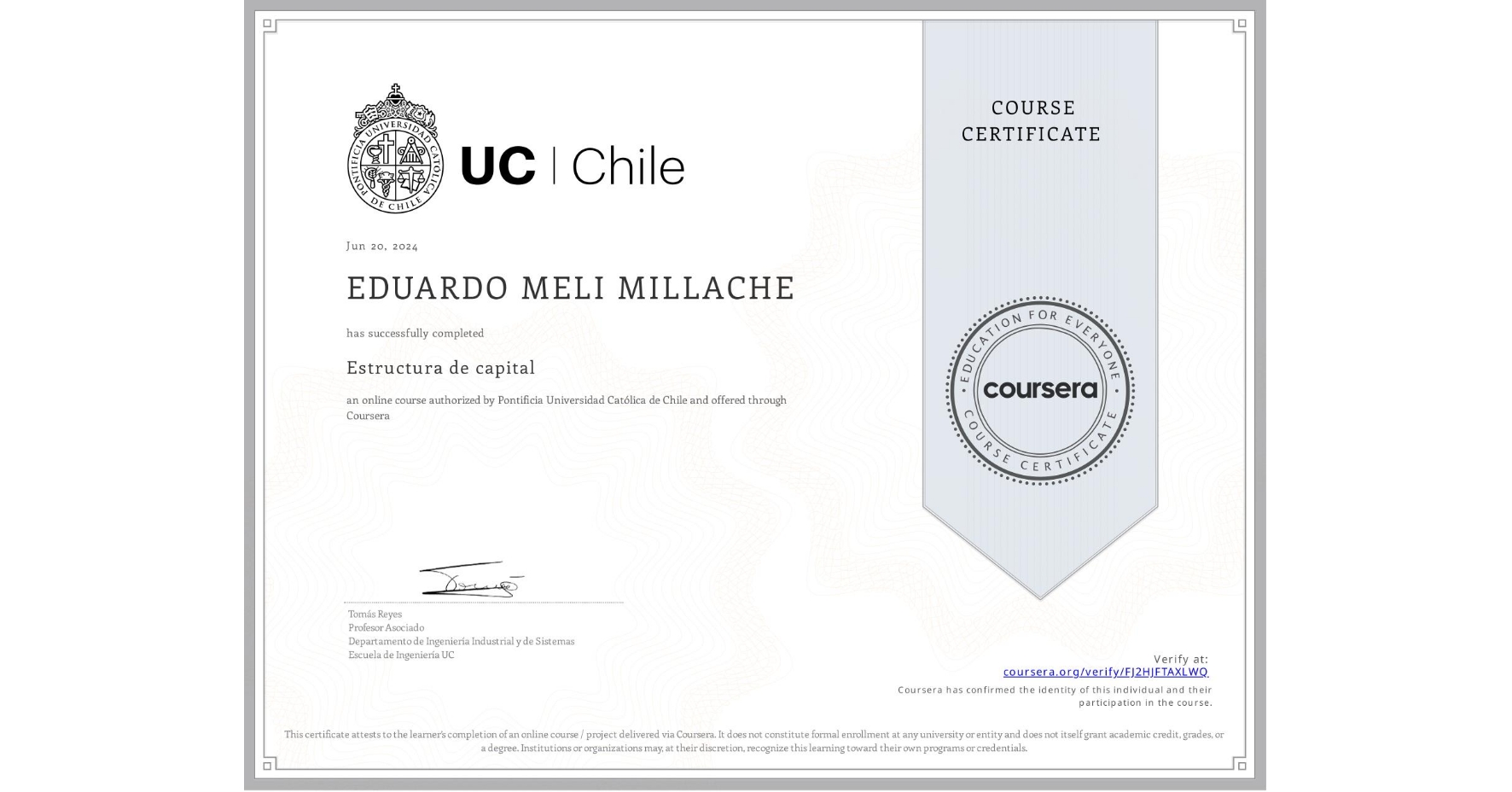 View certificate for EDUARDO MELI MILLACHE, Estructura de capital, an online non-credit course authorized by Pontificia Universidad Católica de Chile and offered through Coursera
