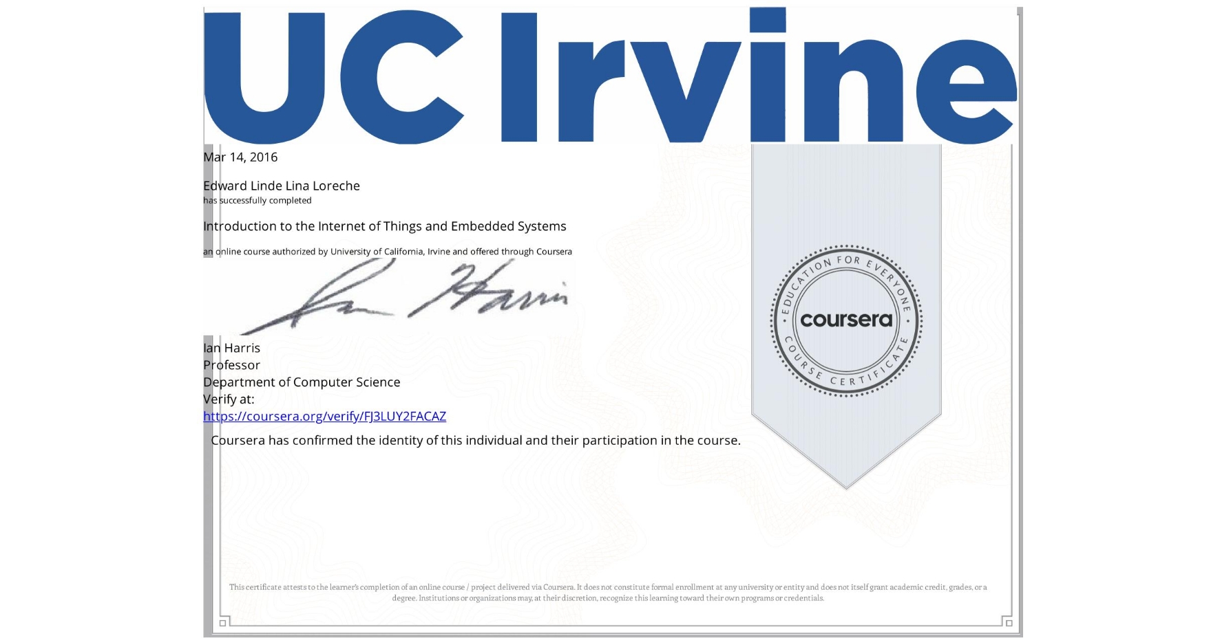 View certificate for Edward Linde Lina Loreche, Introduction to the Internet of Things and Embedded Systems, an online non-credit course authorized by University of California, Irvine and offered through Coursera