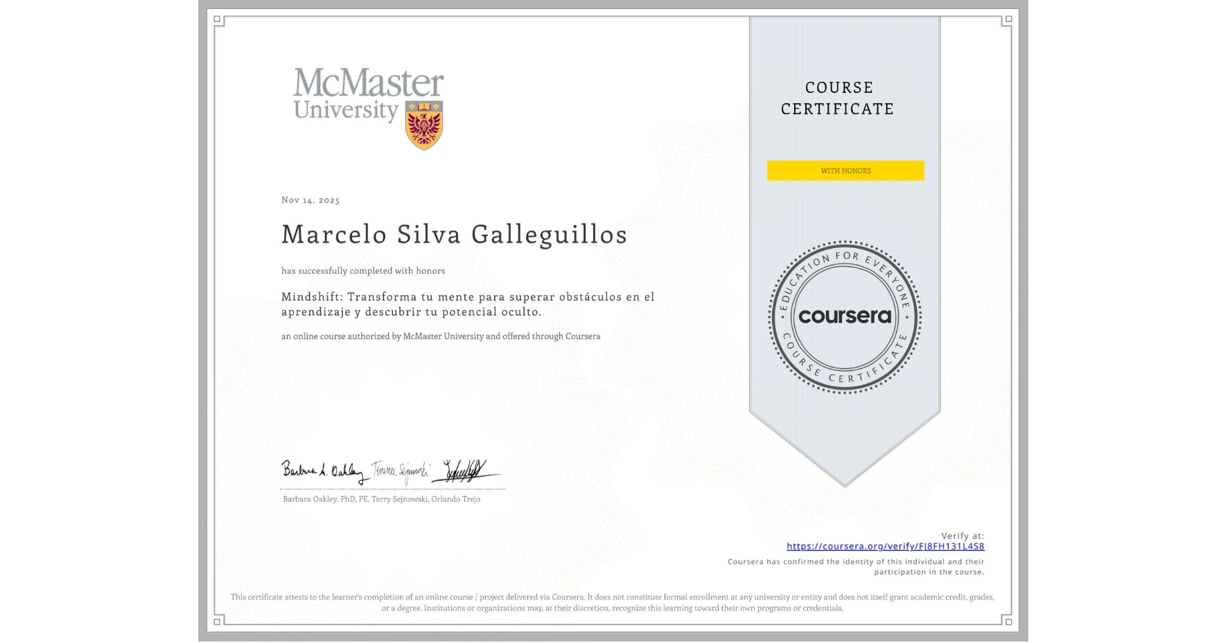 View certificate for Marcelo Silva Galleguillos, Mindshift: Transforma tu mente para superar obstáculos en el aprendizaje y descubrir tu potencial oculto., an online non-credit course authorized by McMaster University and offered through Coursera