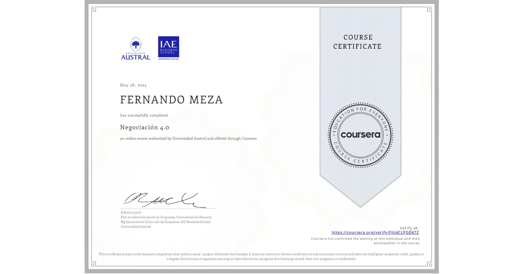 View certificate for FERNANDO MEZA, Negociación 4.0, an online non-credit course authorized by Universidad Austral and offered through Coursera