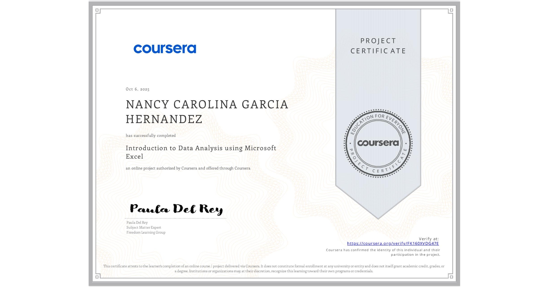 View certificate for NANCY CAROLINA GARCIA HERNANDEZ, Introduction to Data Analysis using Microsoft Excel, an online non-credit course authorized by Coursera and offered through Coursera