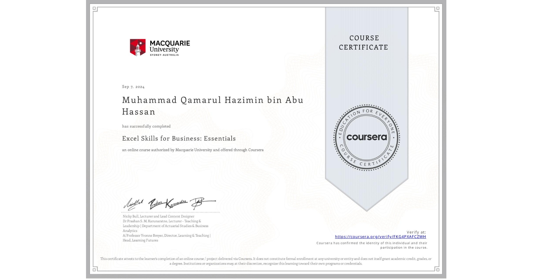 View certificate for Muhammad Qamarul Hazimin bin Abu Hassan , Excel Skills for Business: Essentials, an online non-credit course authorized by Macquarie University and offered through Coursera