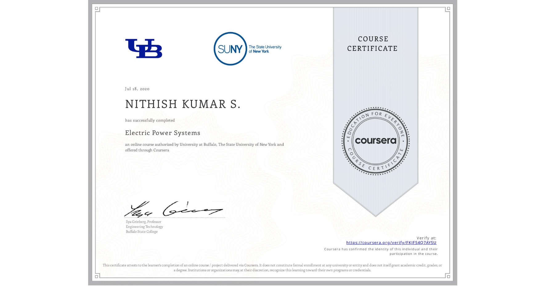 View certificate for NITHISH KUMAR S., Electric Power Systems, an online non-credit course authorized by University at Buffalo & The State University of New York and offered through Coursera
