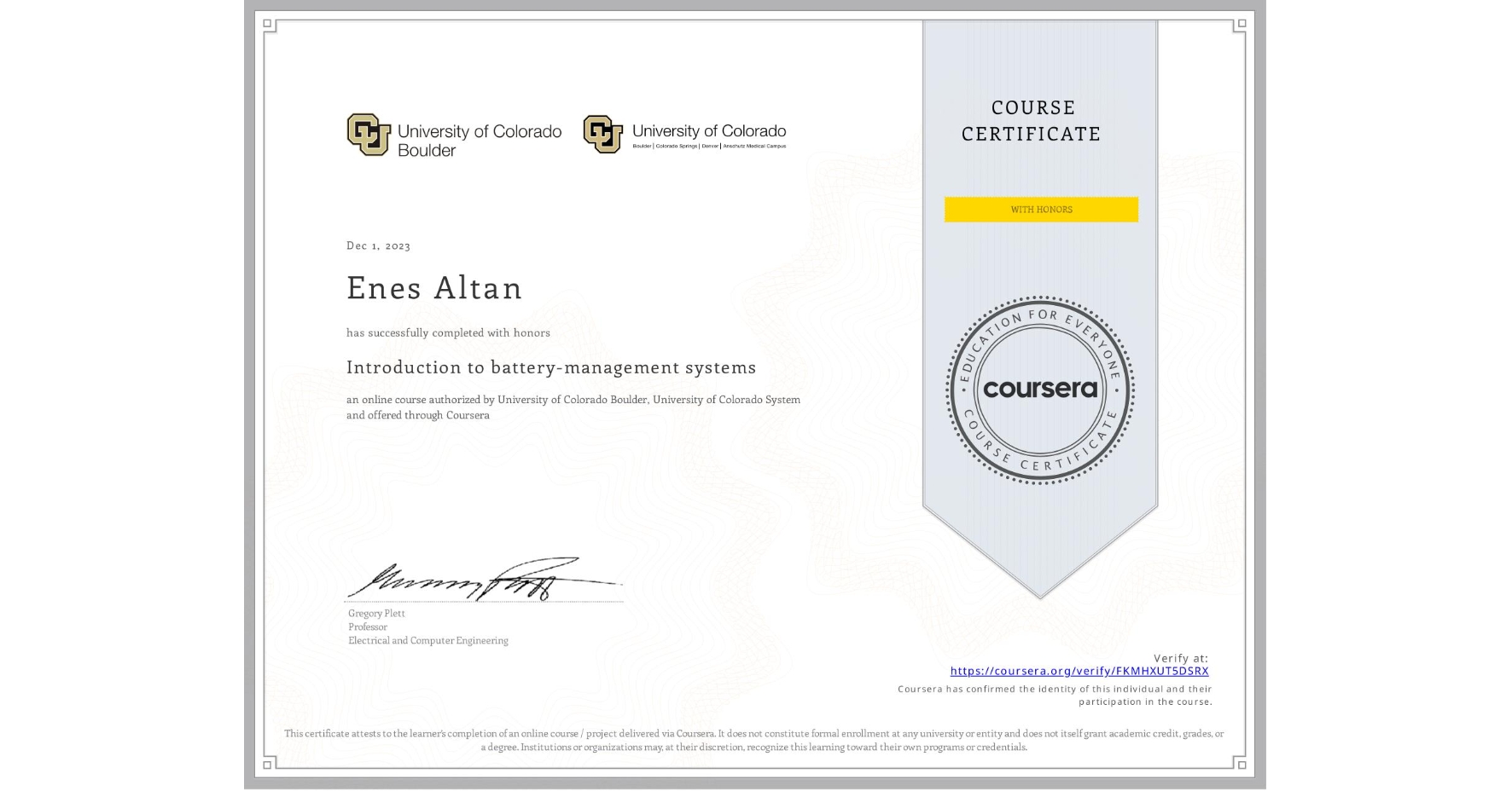 View certificate for Enes Altan, Introduction to battery-management systems, an online non-credit course authorized by University of Colorado Boulder & University of Colorado System and offered through Coursera