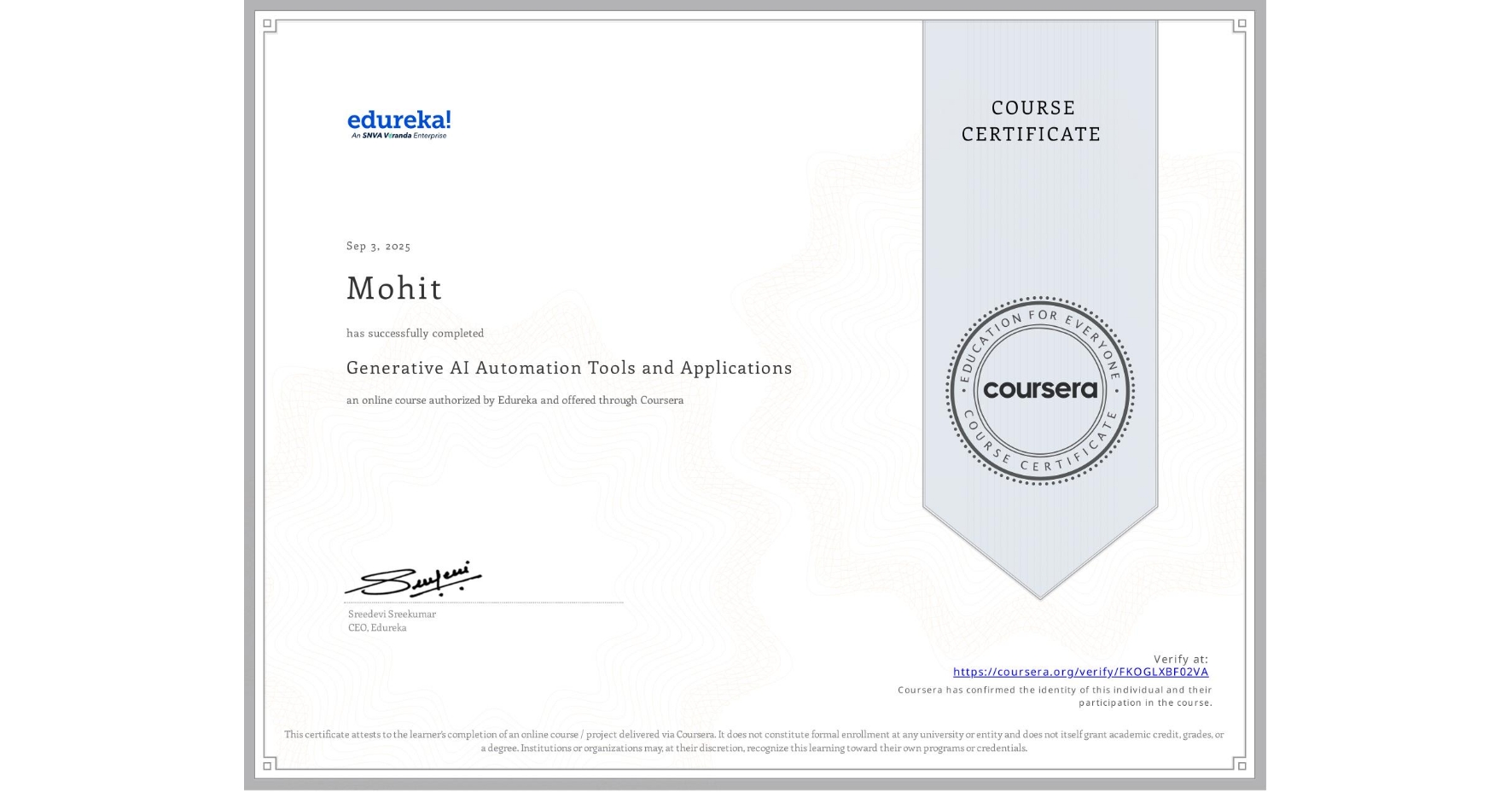 View certificate for Mohit , Generative AI Automation Tools and Applications, an online non-credit course authorized by Edureka and offered through Coursera