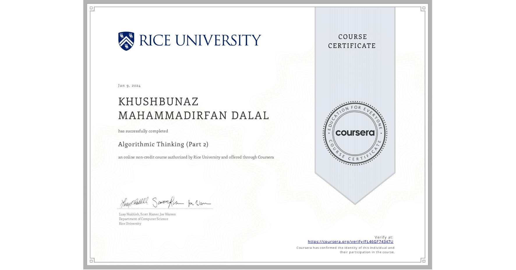 View certificate for KHUSHBUNAZ MAHAMMADIRFAN DALAL, Algorithmic Thinking (Part 2), an online non-credit course authorized by Rice University and offered through Coursera