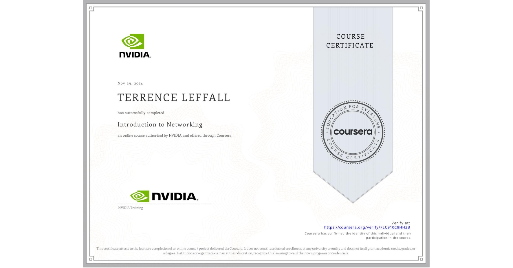 View certificate for TERRENCE LEFFALL, Introduction to Networking, an online non-credit course authorized by NVIDIA and offered through Coursera