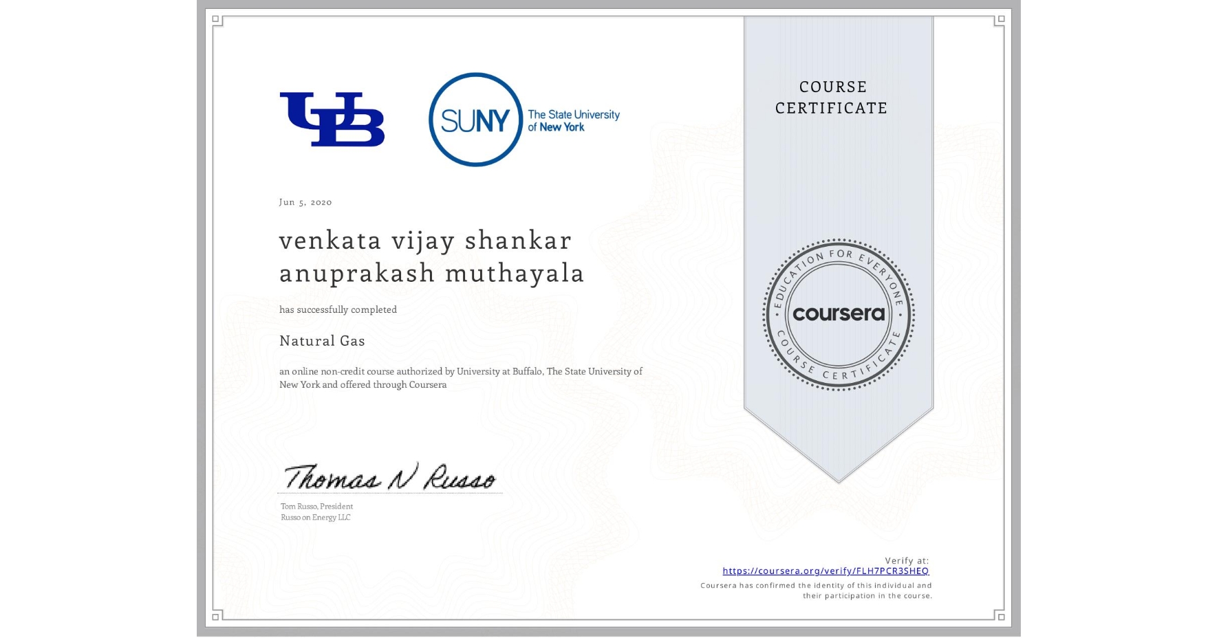 View certificate for venkata vijay shankar anuprakash  muthayala, Natural Gas, an online non-credit course authorized by University at Buffalo & The State University of New York and offered through Coursera