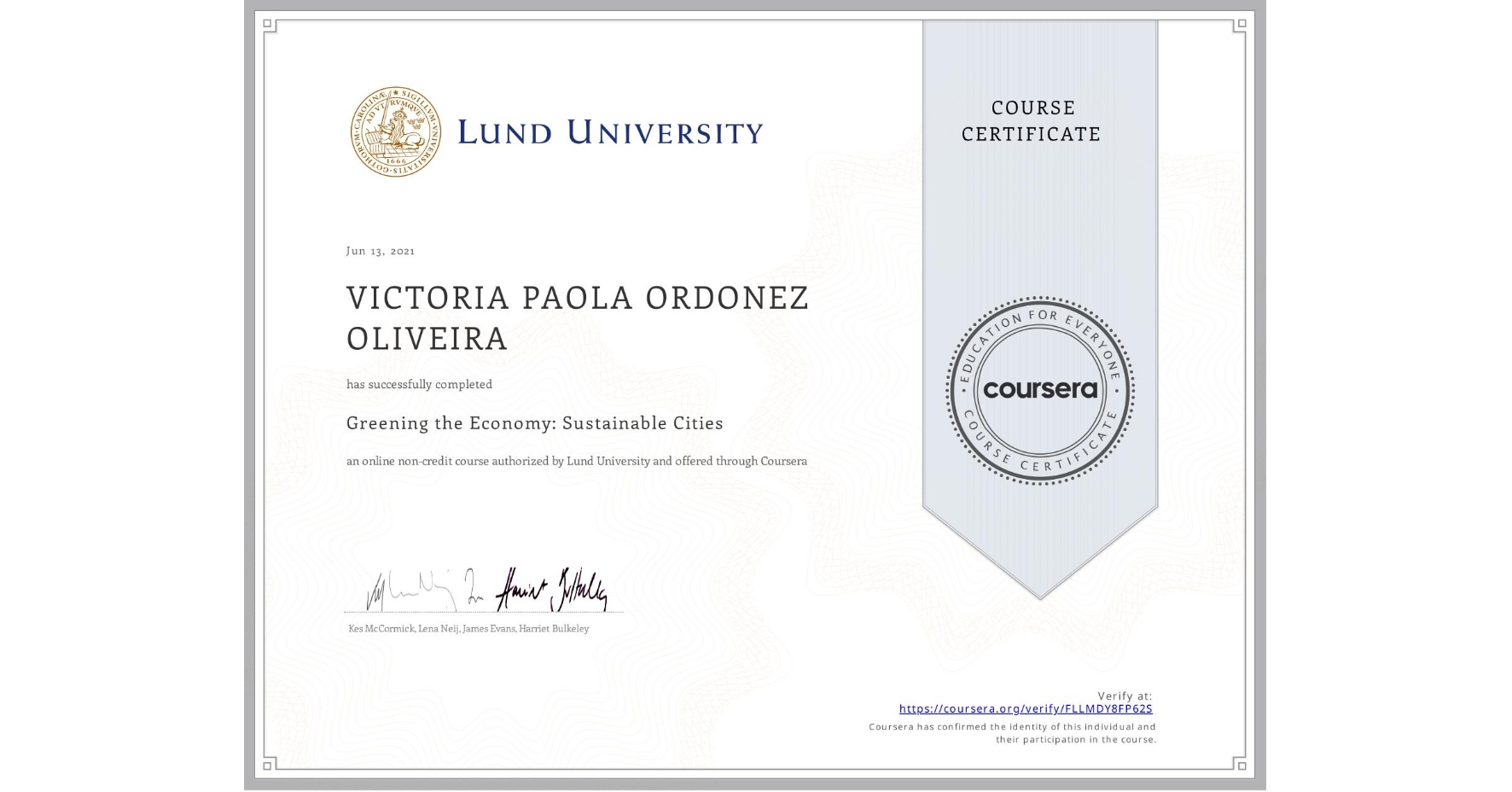 View certificate for VICTORIA PAOLA  ORDONEZ OLIVEIRA, Greening the Economy: Sustainable Cities, an online non-credit course authorized by Lund University and offered through Coursera