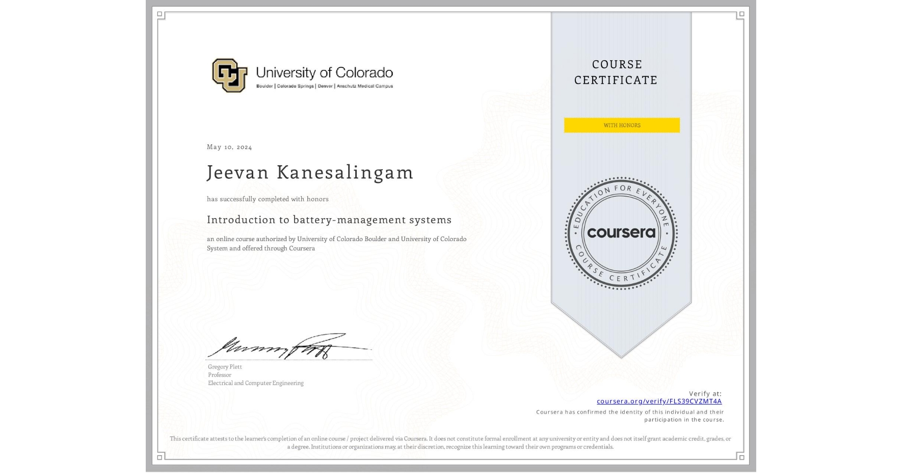 View certificate for Jeevan Kanesalingam, Introduction to battery-management systems, an online non-credit course authorized by University of Colorado Boulder & University of Colorado System and offered through Coursera
