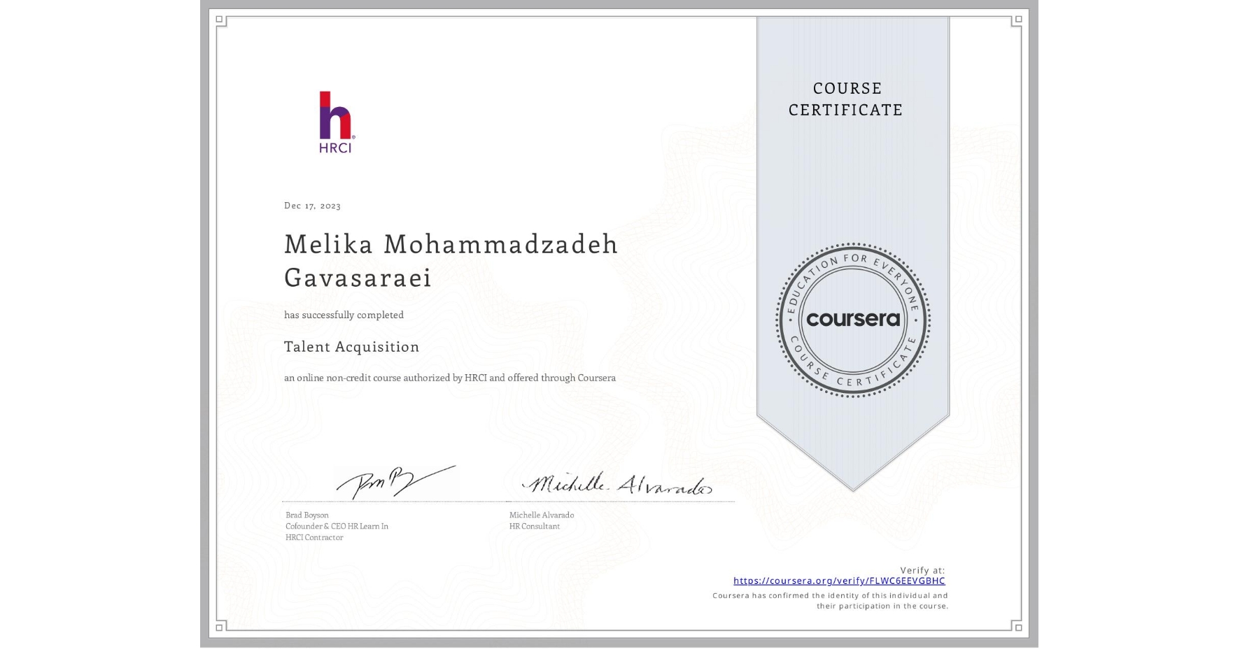 View certificate for Melika Mohammadzadeh Gavasaraei, Talent Acquisition, an online non-credit course authorized by HRCI and offered through Coursera