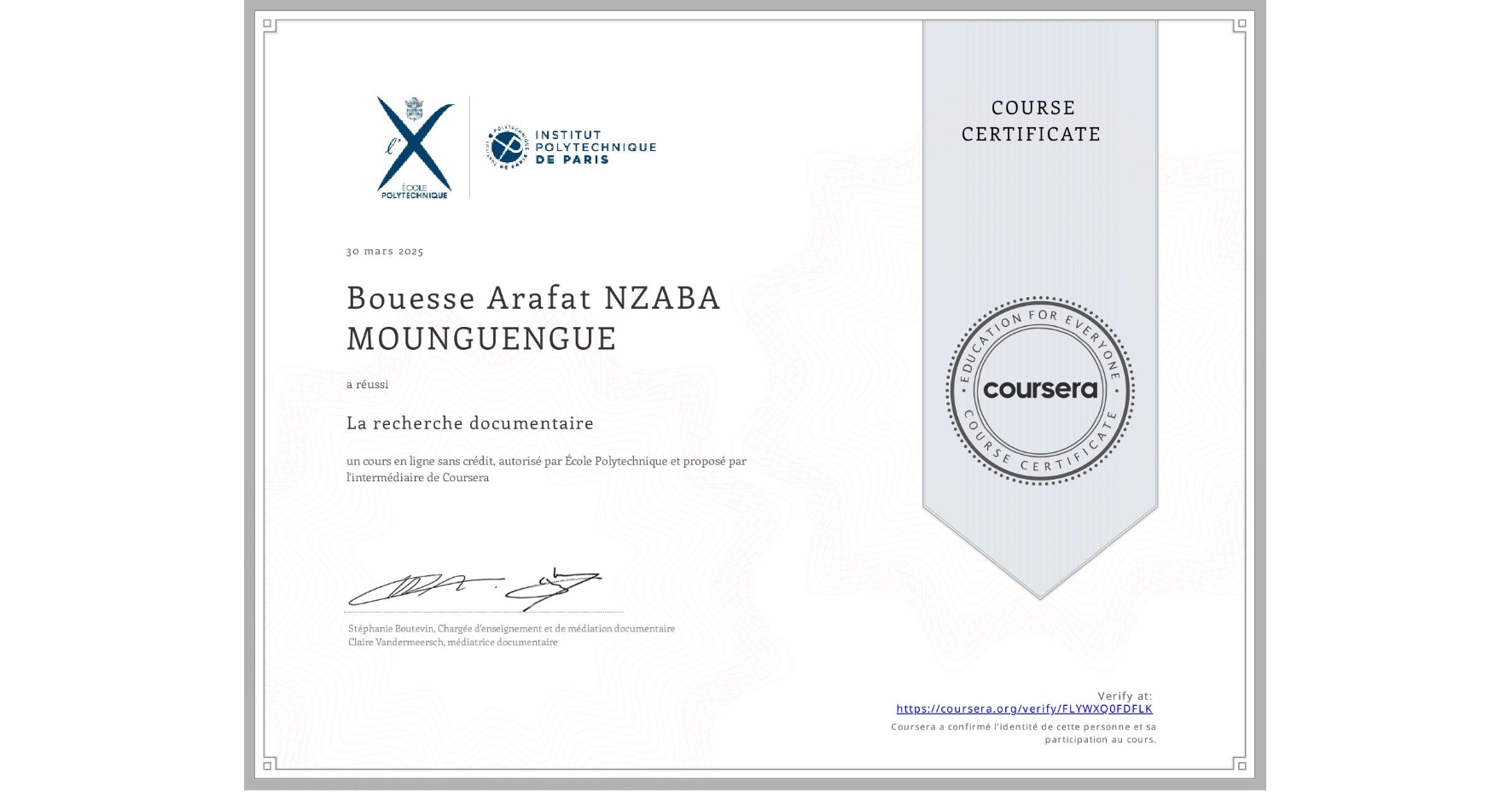 View certificate for Bouesse Arafat NZABA MOUNGUENGUE, La recherche documentaire, an online non-credit course authorized by École Polytechnique and offered through Coursera