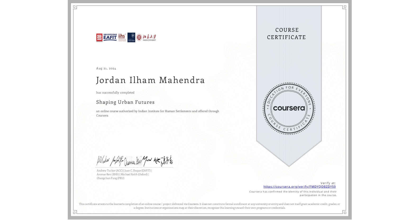View certificate for Jordan Ilham Mahendra, Shaping Urban Futures, an online non-credit course authorized by Indian Institute for Human Settlements and offered through Coursera
