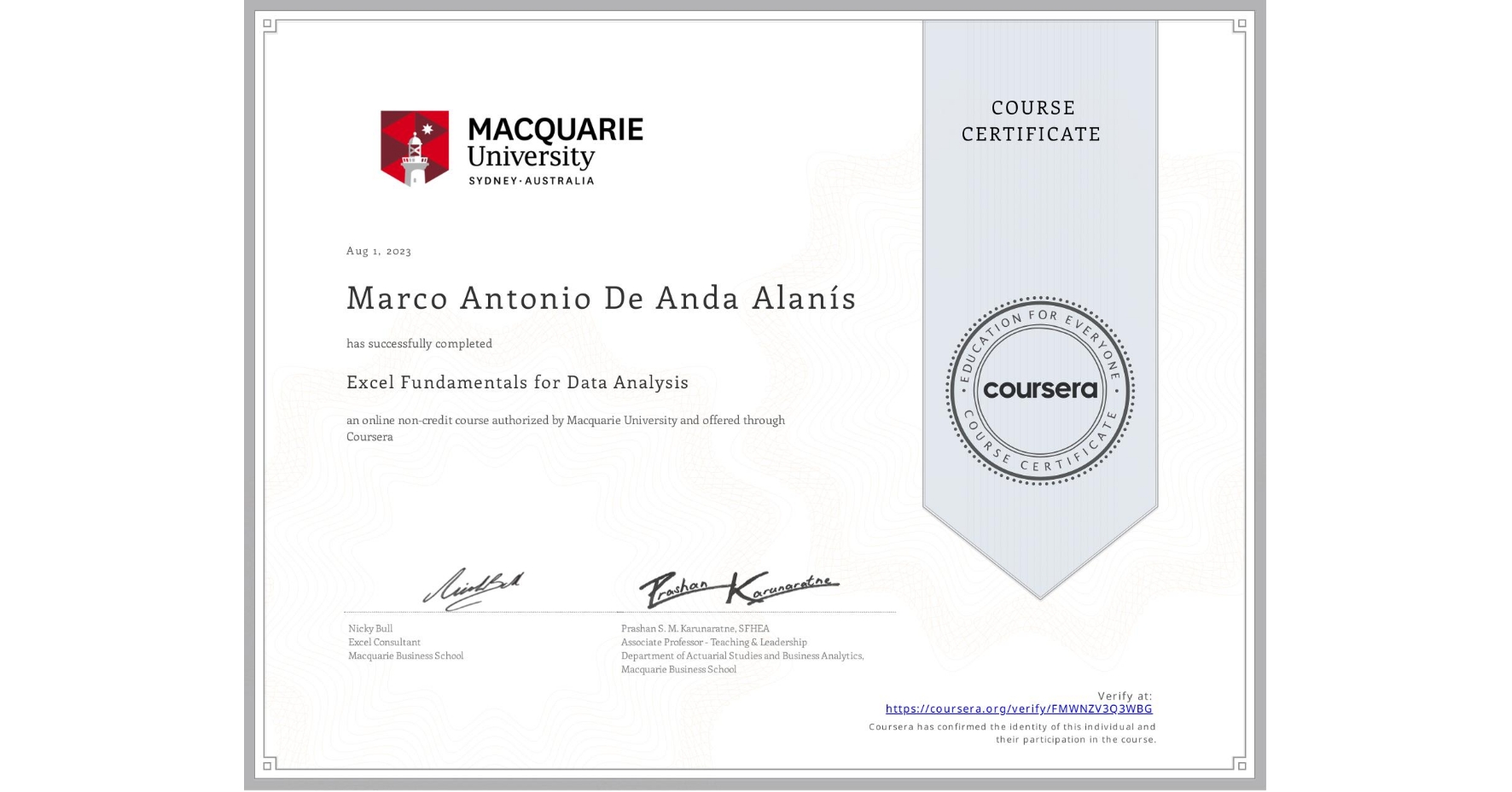 View certificate for Marco Antonio De Anda Alanís, Excel Fundamentals for Data Analysis, an online non-credit course authorized by Macquarie University and offered through Coursera