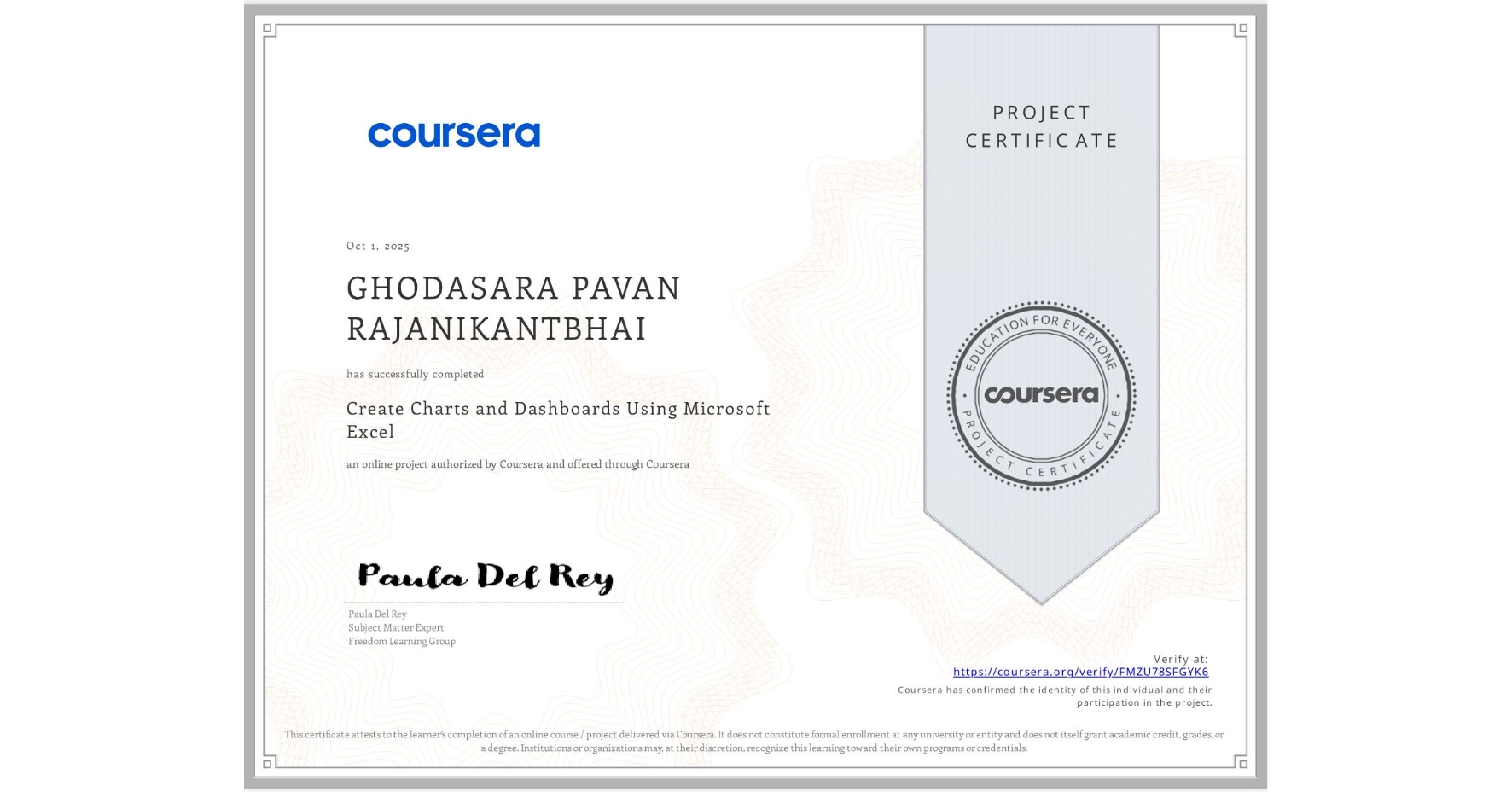 View certificate for GHODASARA PAVAN RAJANIKANTBHAI, Create Charts and Dashboards Using Microsoft Excel, an online non-credit course authorized by Coursera and offered through Coursera
