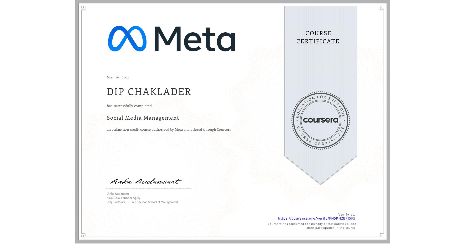 View certificate for DIP CHAKLADER, Social Media Management , an online non-credit course authorized by Meta and offered through Coursera