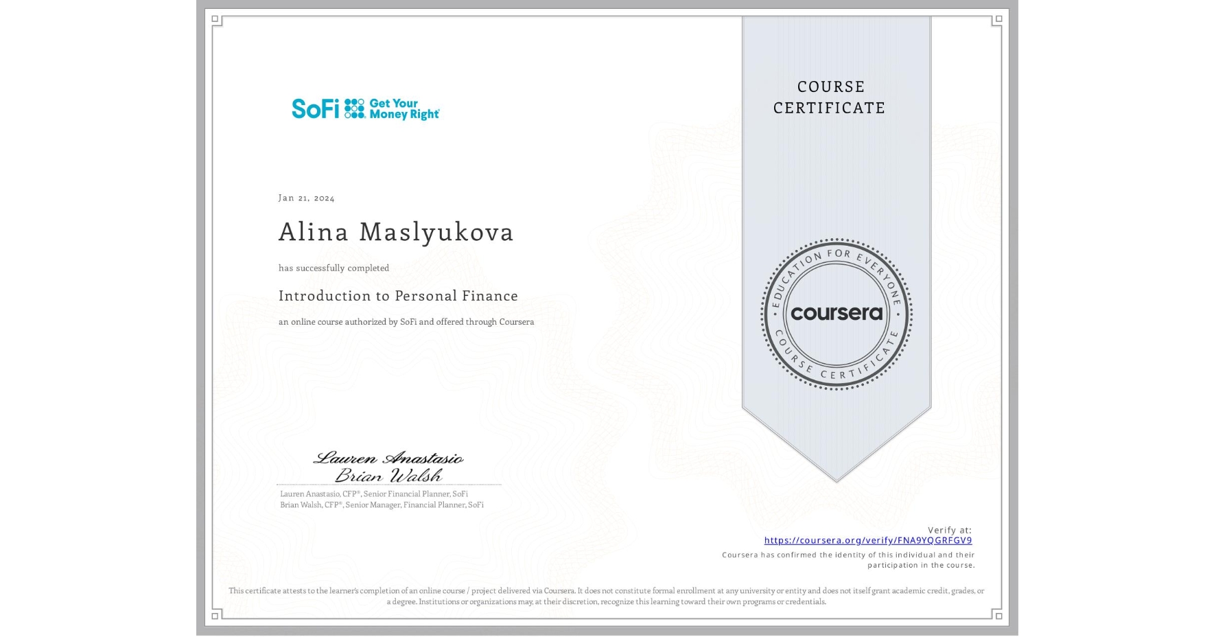 View certificate for Alina Maslyukova, Introduction to Personal Finance, an online non-credit course authorized by SoFi and offered through Coursera
