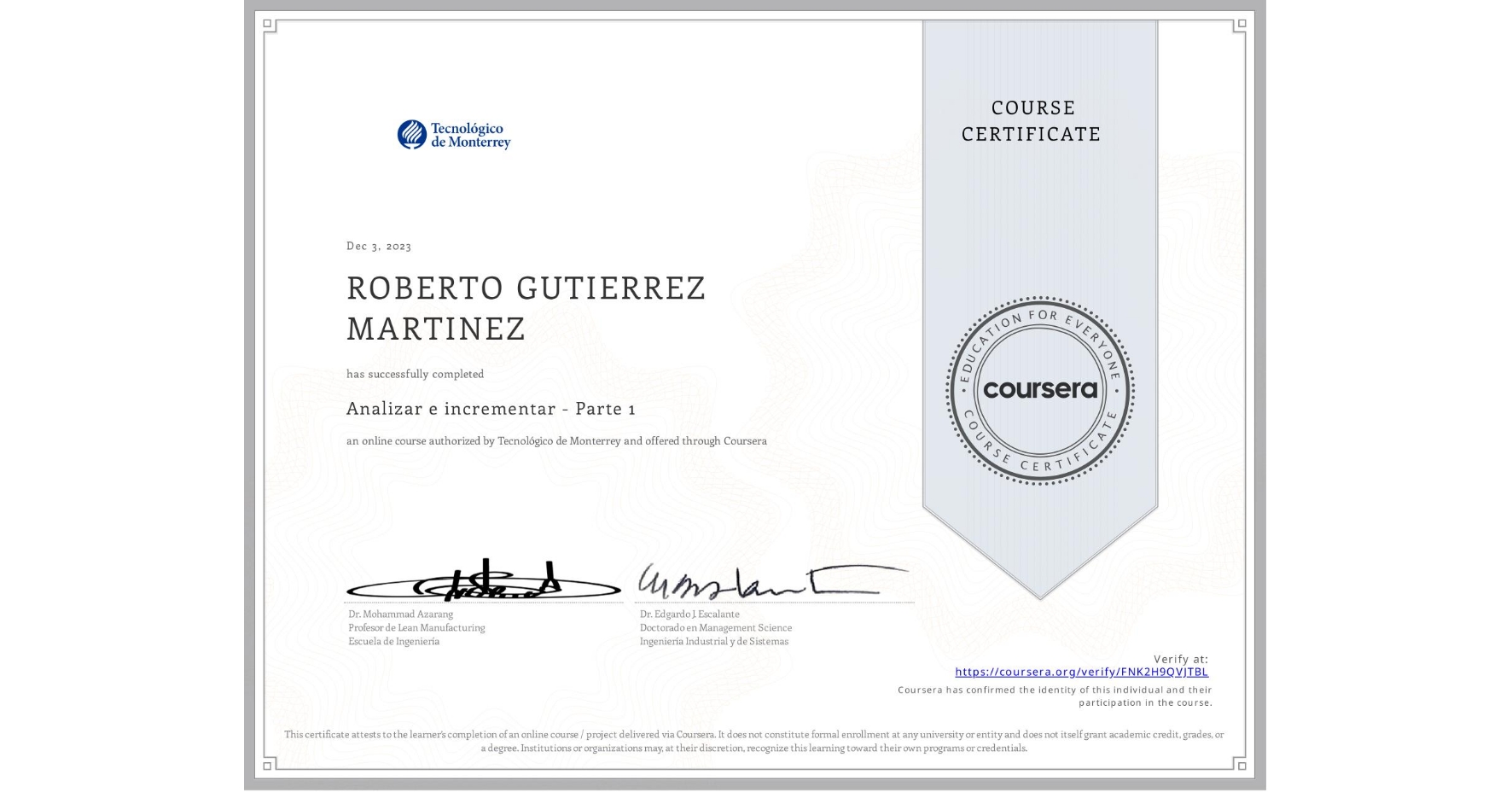 View certificate for ROBERTO GUTIERREZ MARTINEZ, Analizar e incrementar - Parte 1, an online non-credit course authorized by Tecnológico de Monterrey and offered through Coursera