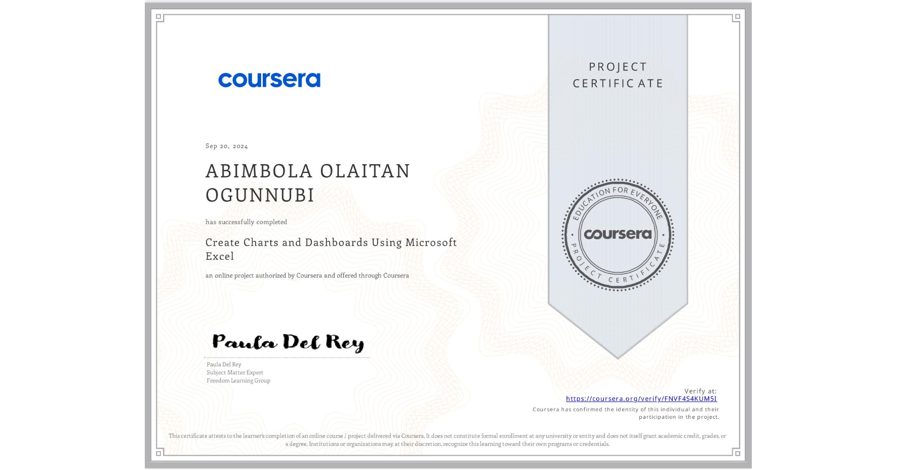 View certificate for ABIMBOLA OLAITAN OGUNNUBI, Create Charts and Dashboards Using Microsoft Excel, an online non-credit course authorized by Coursera and offered through Coursera