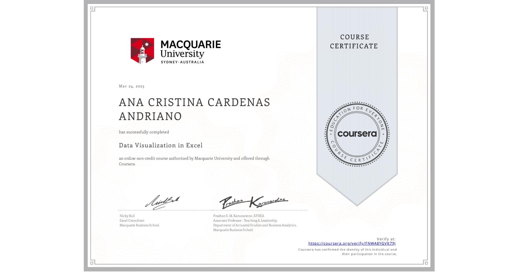 View certificate for ANA CRISTINA  CARDENAS ANDRIANO, Data Visualization in Excel, an online non-credit course authorized by Macquarie University and offered through Coursera