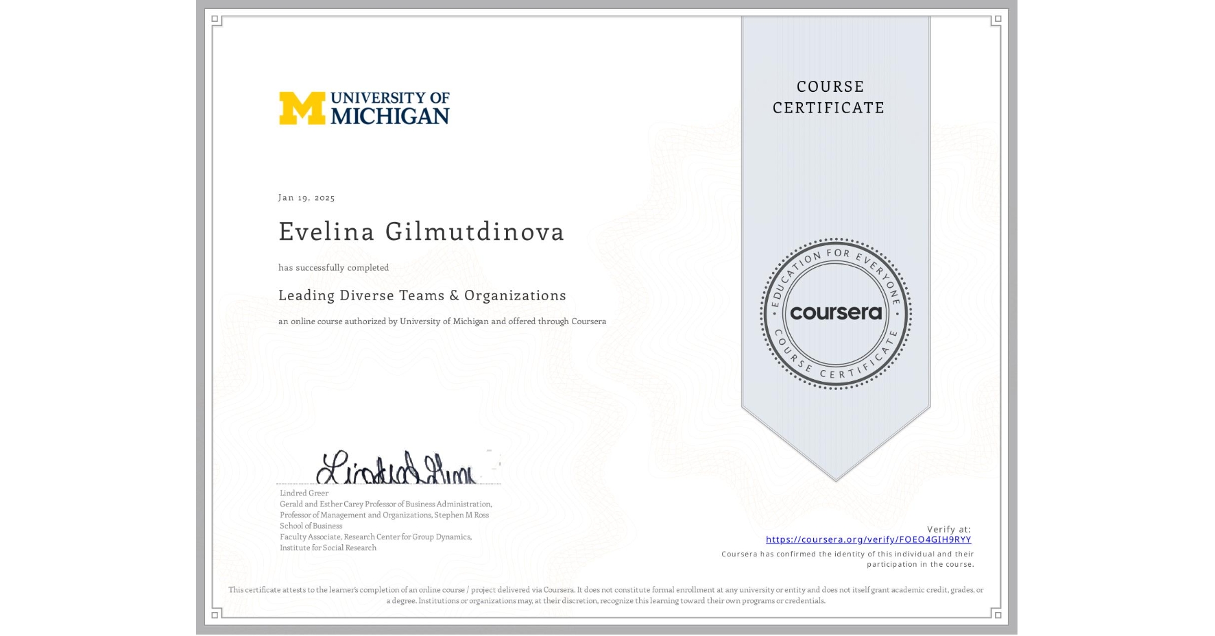 View certificate for Evelina Gilmutdinova, Leading Diverse Teams & Organizations, an online non-credit course authorized by University of Michigan and offered through Coursera