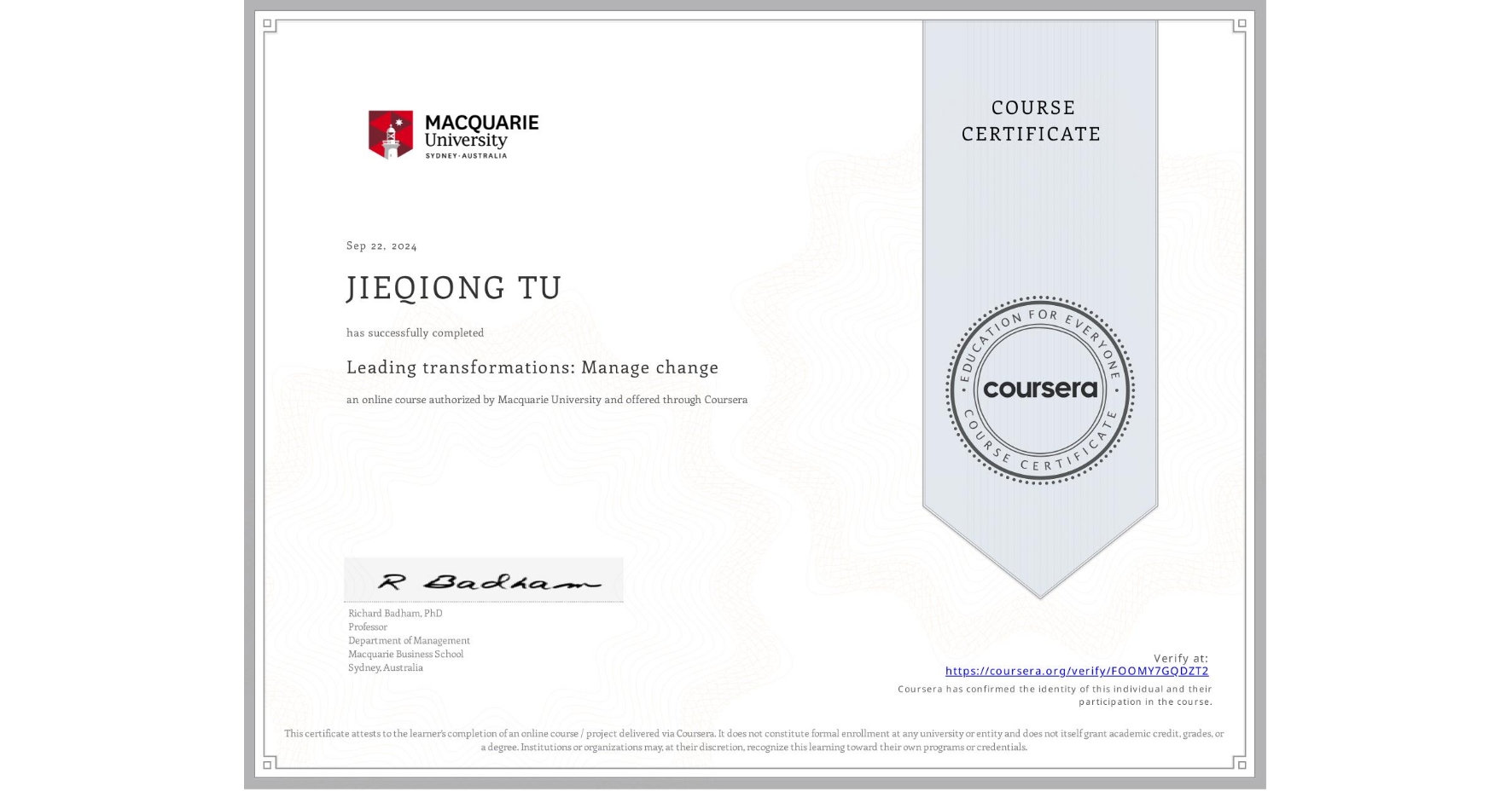 View certificate for JIEQIONG TU, Leading transformations: Manage change, an online non-credit course authorized by Macquarie University and offered through Coursera
