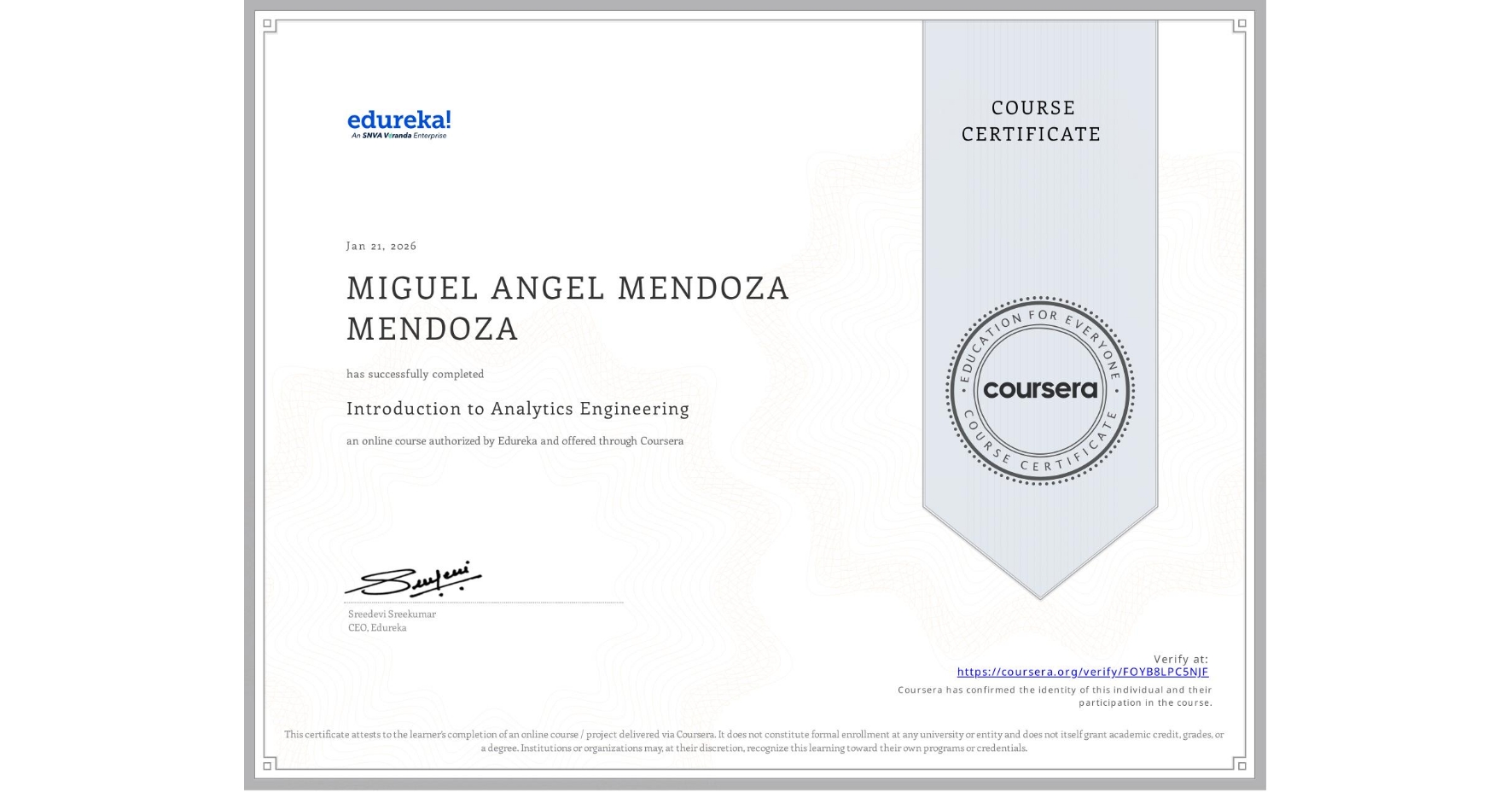 View certificate for MIGUEL ANGEL MENDOZA MENDOZA, Introduction to Analytics Engineering, an online non-credit course authorized by Edureka and offered through Coursera