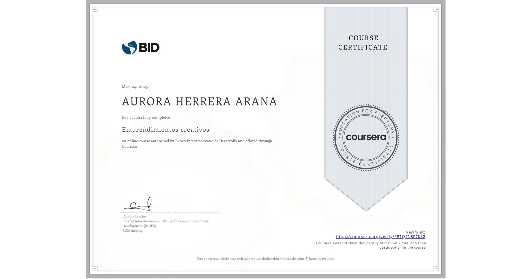 View certificate for AURORA HERRERA ARANA, Emprendimientos creativos, an online non-credit course authorized by Banco Interamericano de Desarrollo and offered through Coursera