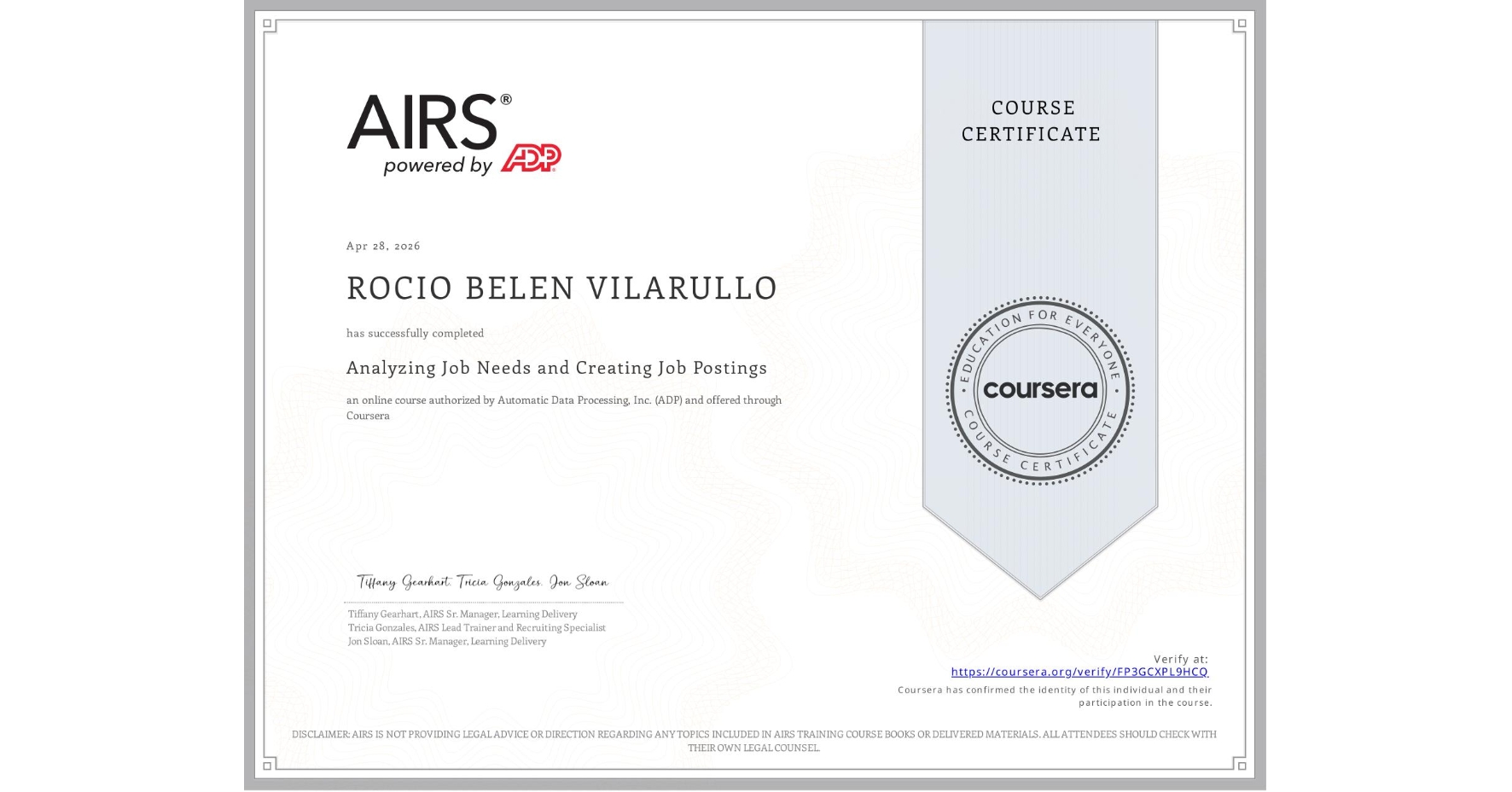 View certificate for ROCIO BELEN VILARULLO, Analyzing Job Needs and Creating Job Postings  , an online non-credit course authorized by Automatic Data Processing, Inc. (ADP) and offered through Coursera