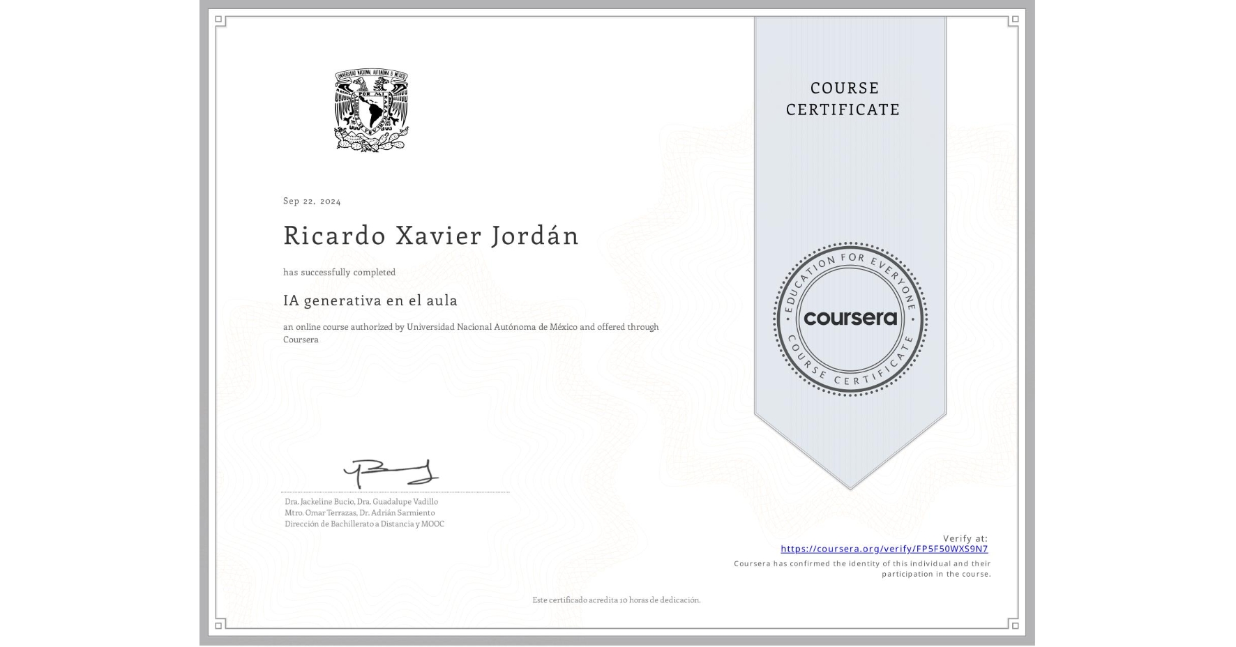 View certificate for Ricardo Xavier Jordán, IA generativa en el aula, an online non-credit course authorized by Universidad Nacional Autónoma de México and offered through Coursera