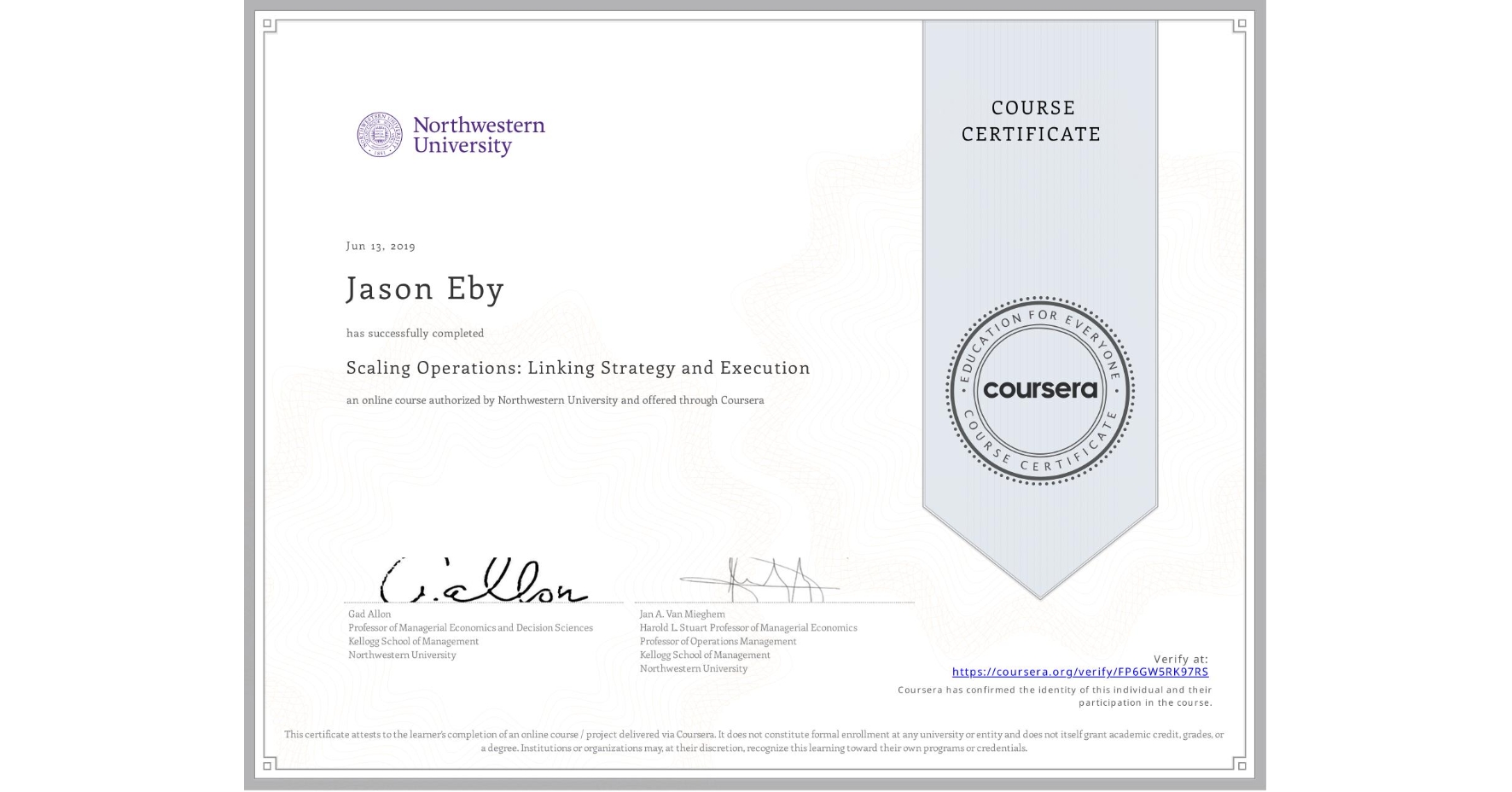 View certificate for Jason Eby, Scaling Operations: Linking Strategy and Execution, an online non-credit course authorized by Northwestern University and offered through Coursera