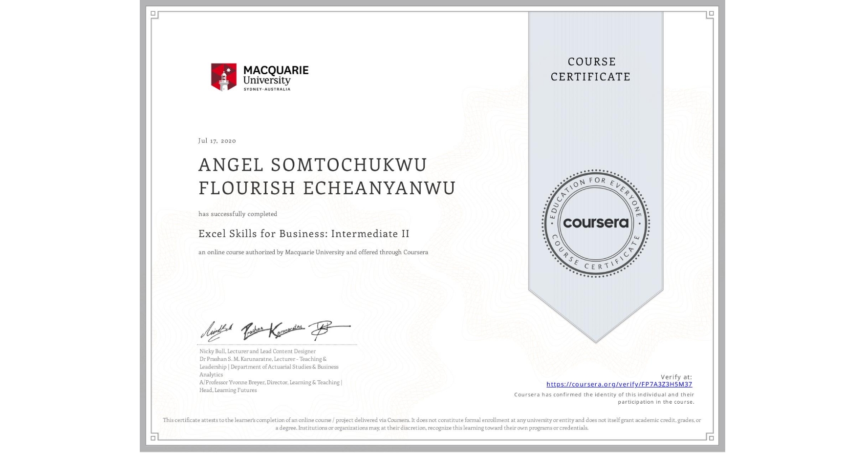View certificate for ANGEL SOMTOCHUKWU FLOURISH ECHEANYANWU, Excel Skills for Business: Intermediate II, an online non-credit course authorized by Macquarie University and offered through Coursera