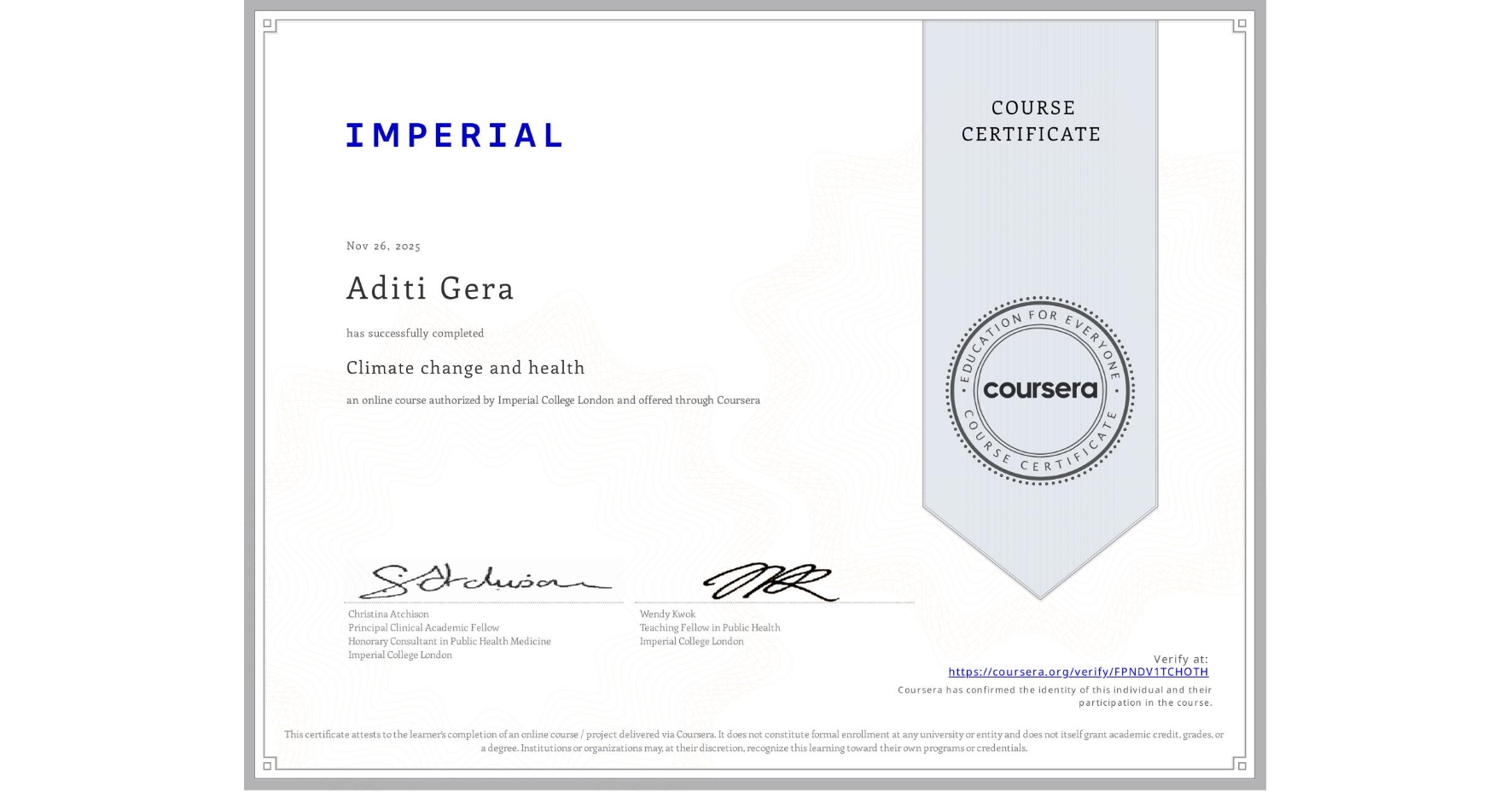 View certificate for Aditi Gera, Climate change and health, an online non-credit course authorized by Imperial College London and offered through Coursera