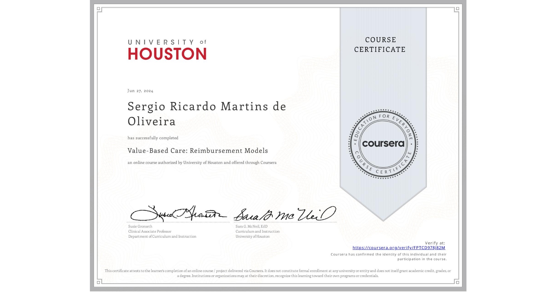 View certificate for Sergio Ricardo Martins de Oliveira, Value-Based Care: Reimbursement Models, an online non-credit course authorized by University of Houston and offered through Coursera