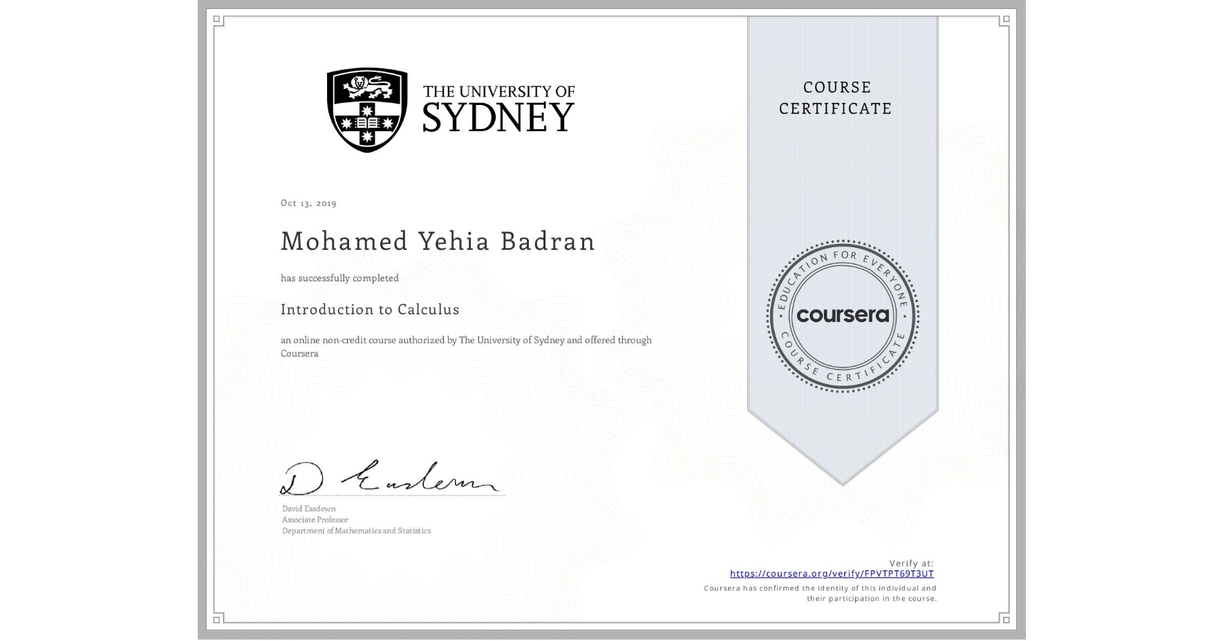 View certificate for Mohamed Yehia Badran, Introduction to Calculus, an online non-credit course authorized by The University of Sydney and offered through Coursera
